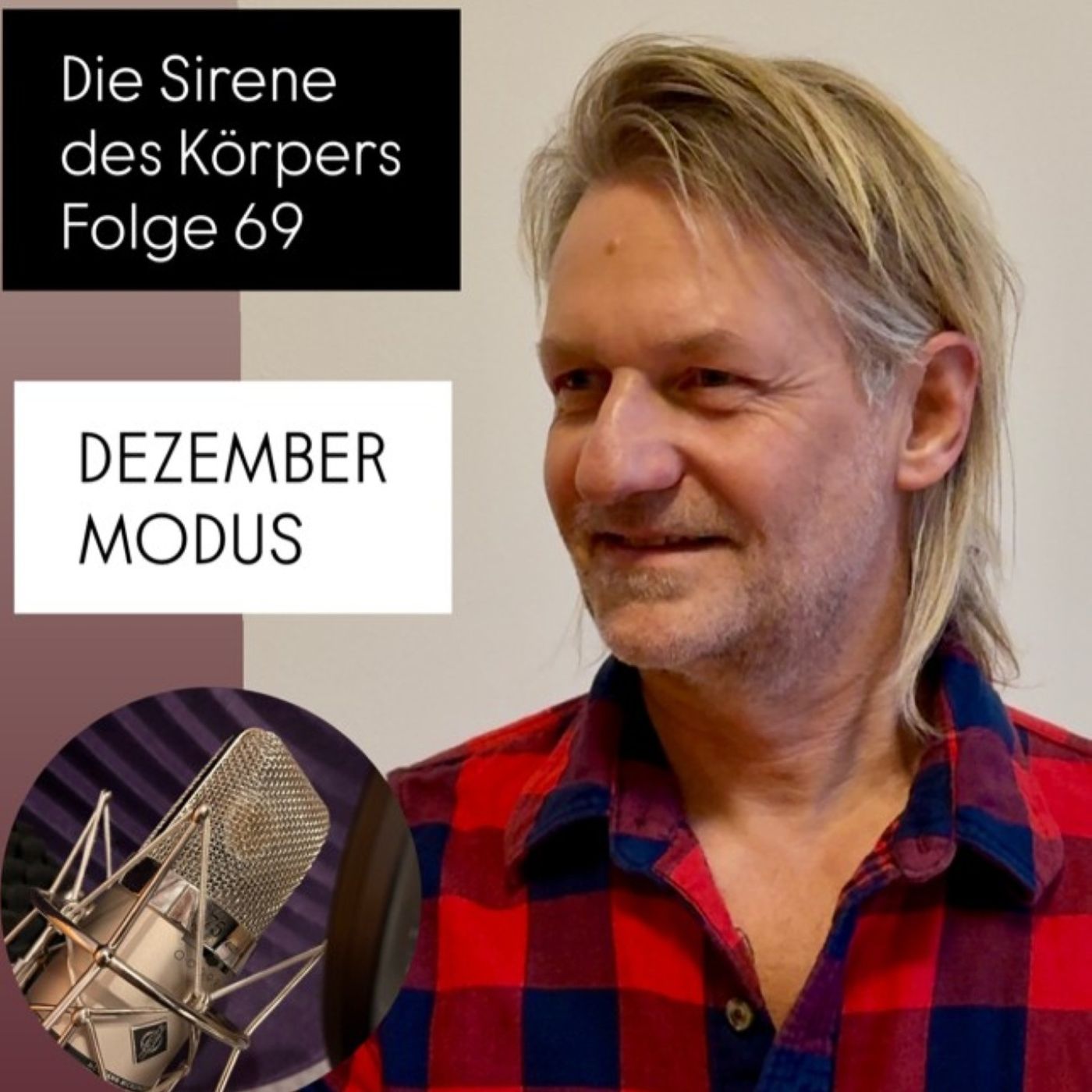 Die Sirene des Körpers - Folge 69 - Dezember Modus Die Sirene des Körpers - Folge 69 - Dezember Modus
