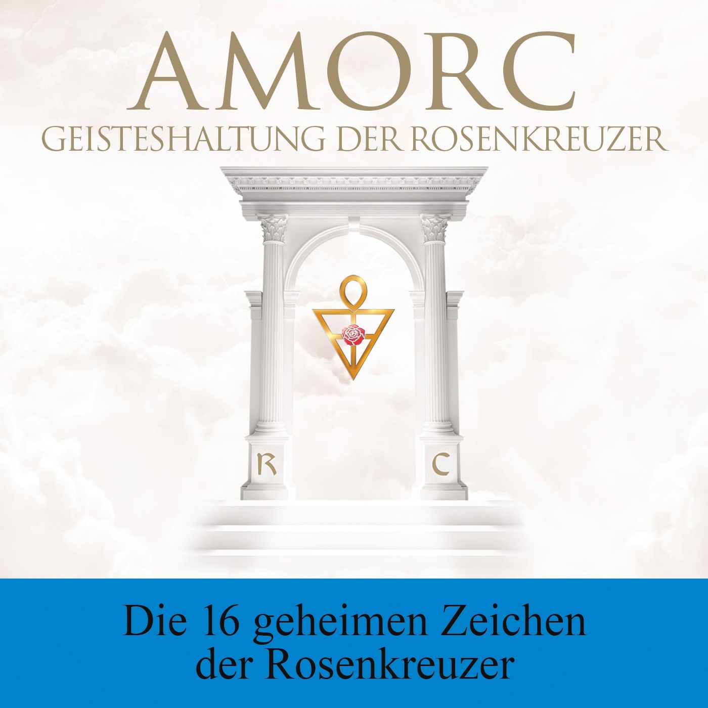 AMORC Die Rosenkreuzer