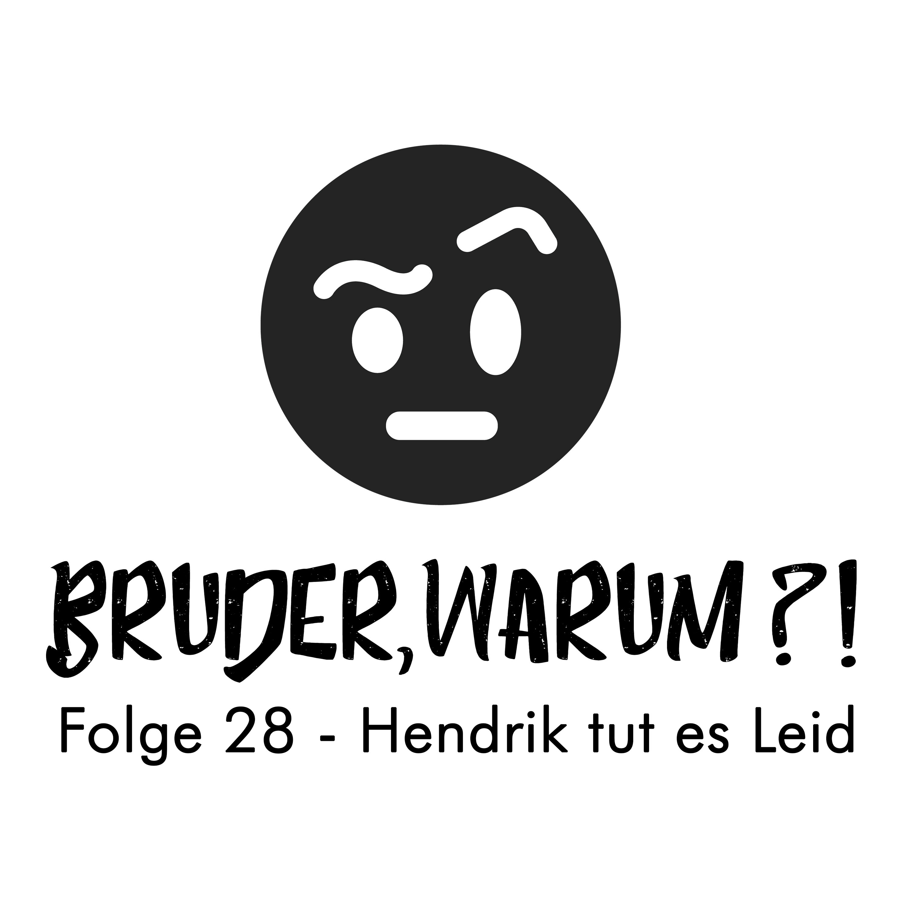 Bruder, Warum?!