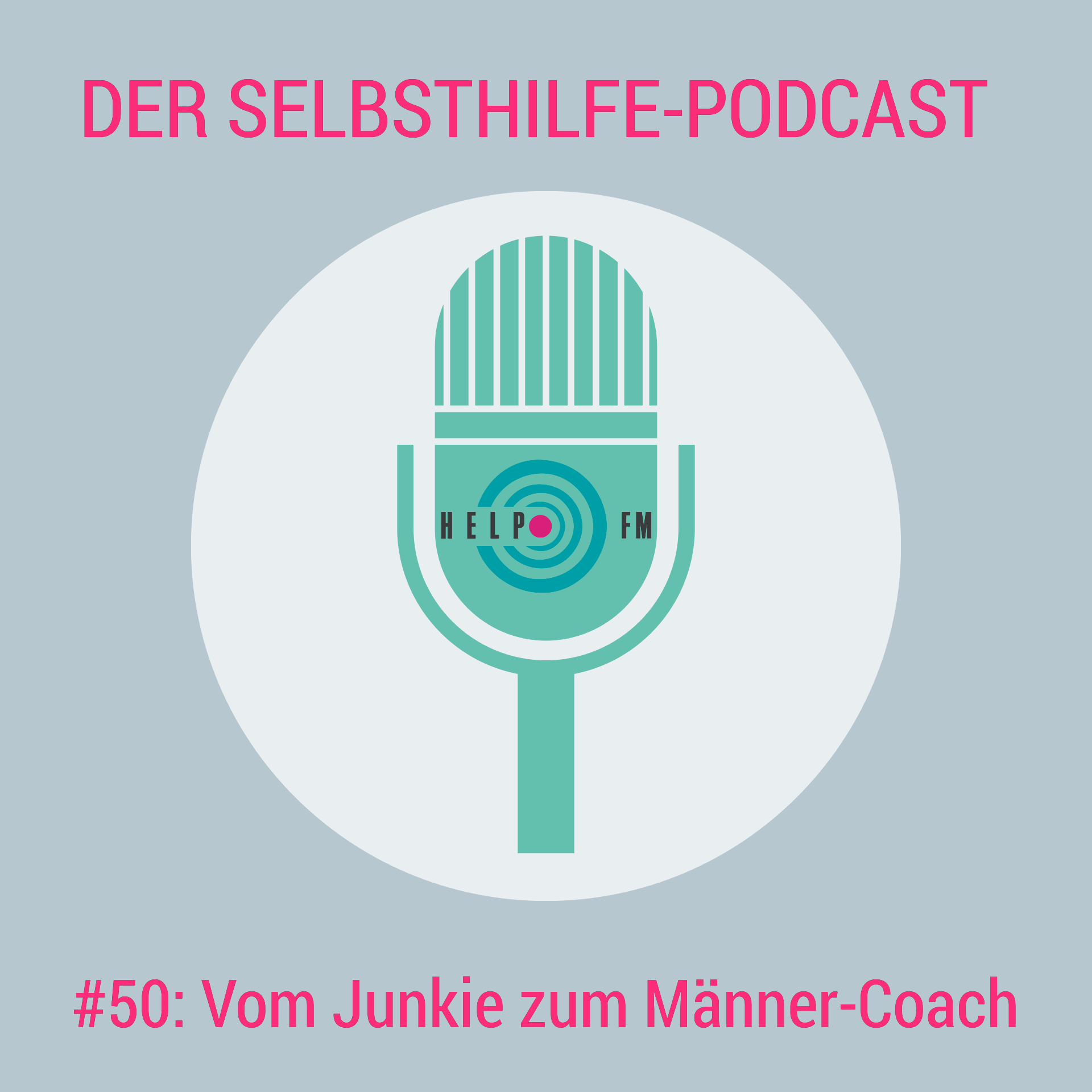 HELP FM - Der Selbsthilfe-Podcast