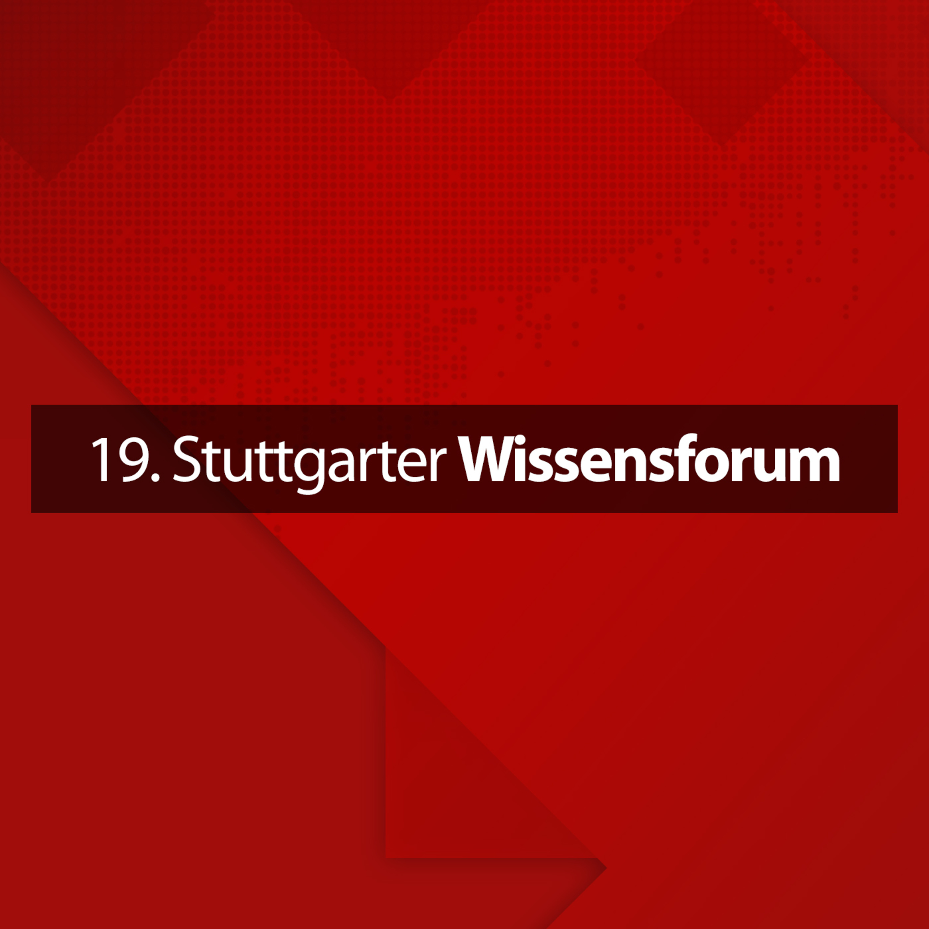 Rückblick auf das 19. Stuttgarter Wissensforum am 16.10.2020 episode artwork
