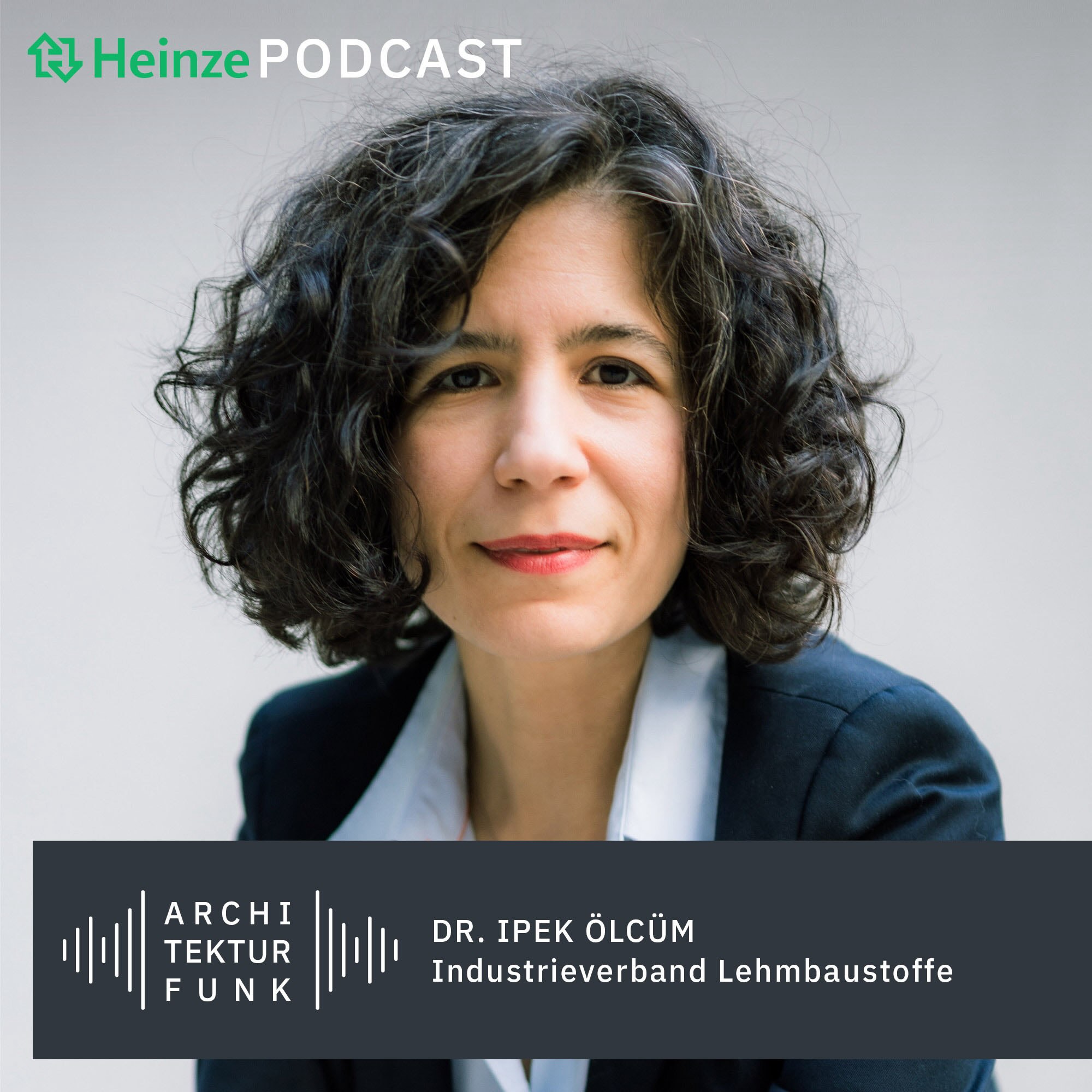 #159 – Dr. Ipek Ölcüm, Industrieverband Lehmbaustoffe: Versöhnen und Ergänzen mit Lehm episode artwork