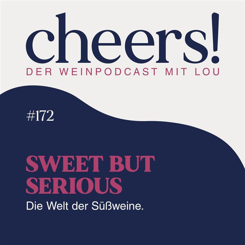 172: Sweet but serious: Die Welt der Süßweine