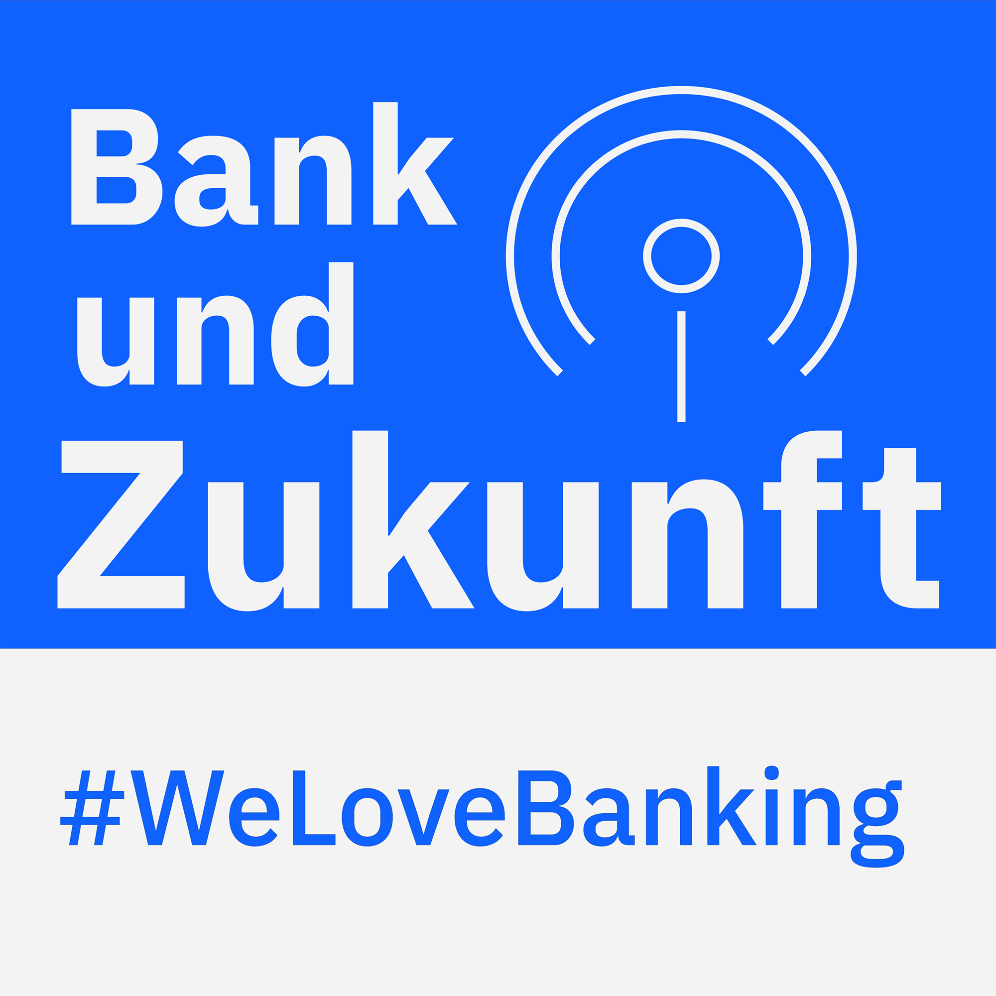 Bank Und Zukunft Der Podcast Fur Die Finanzbranche