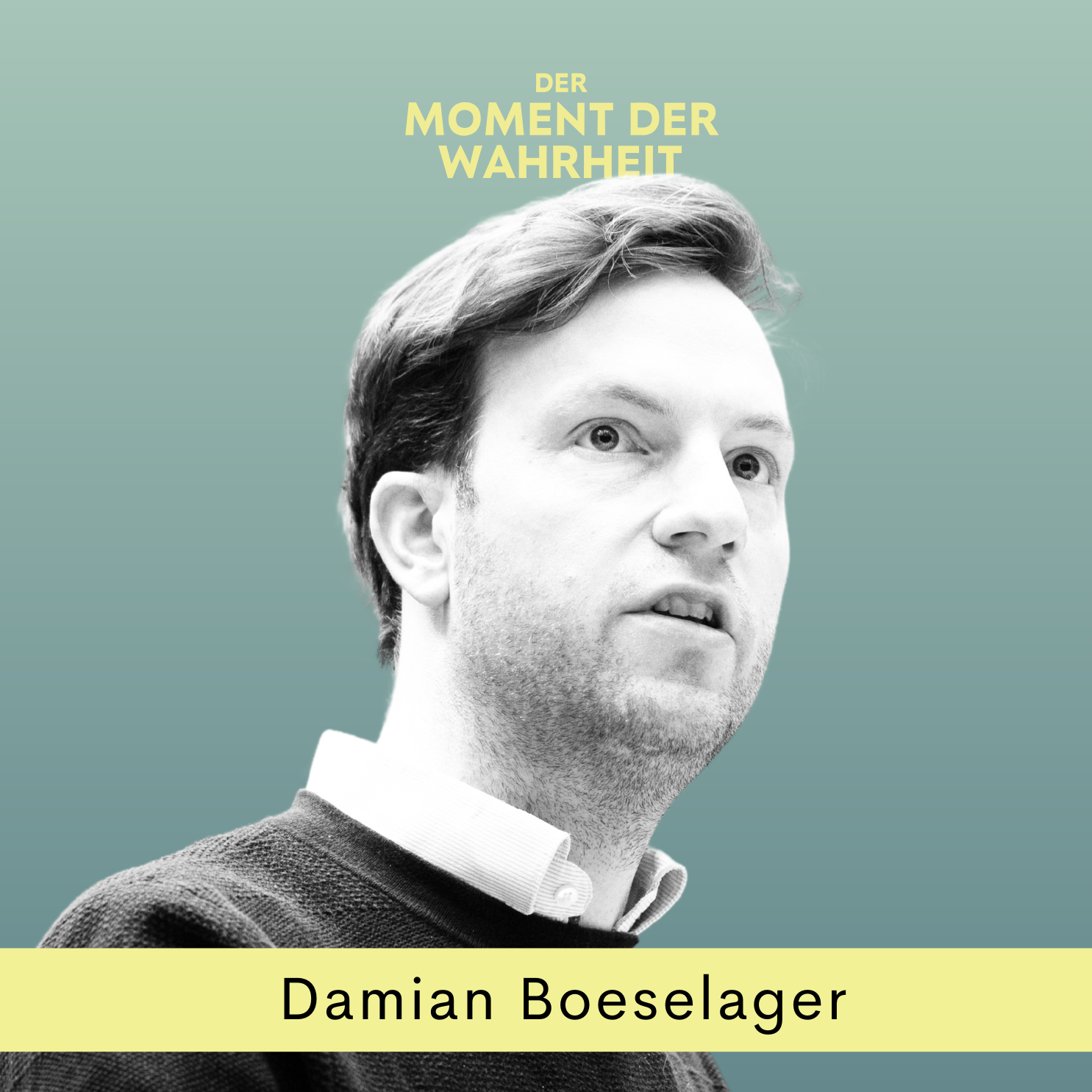 Der Moment der Wahrheit mit Damian Boeselager, Mitglied des Europaparlaments und Mitgründer der Partei Volt