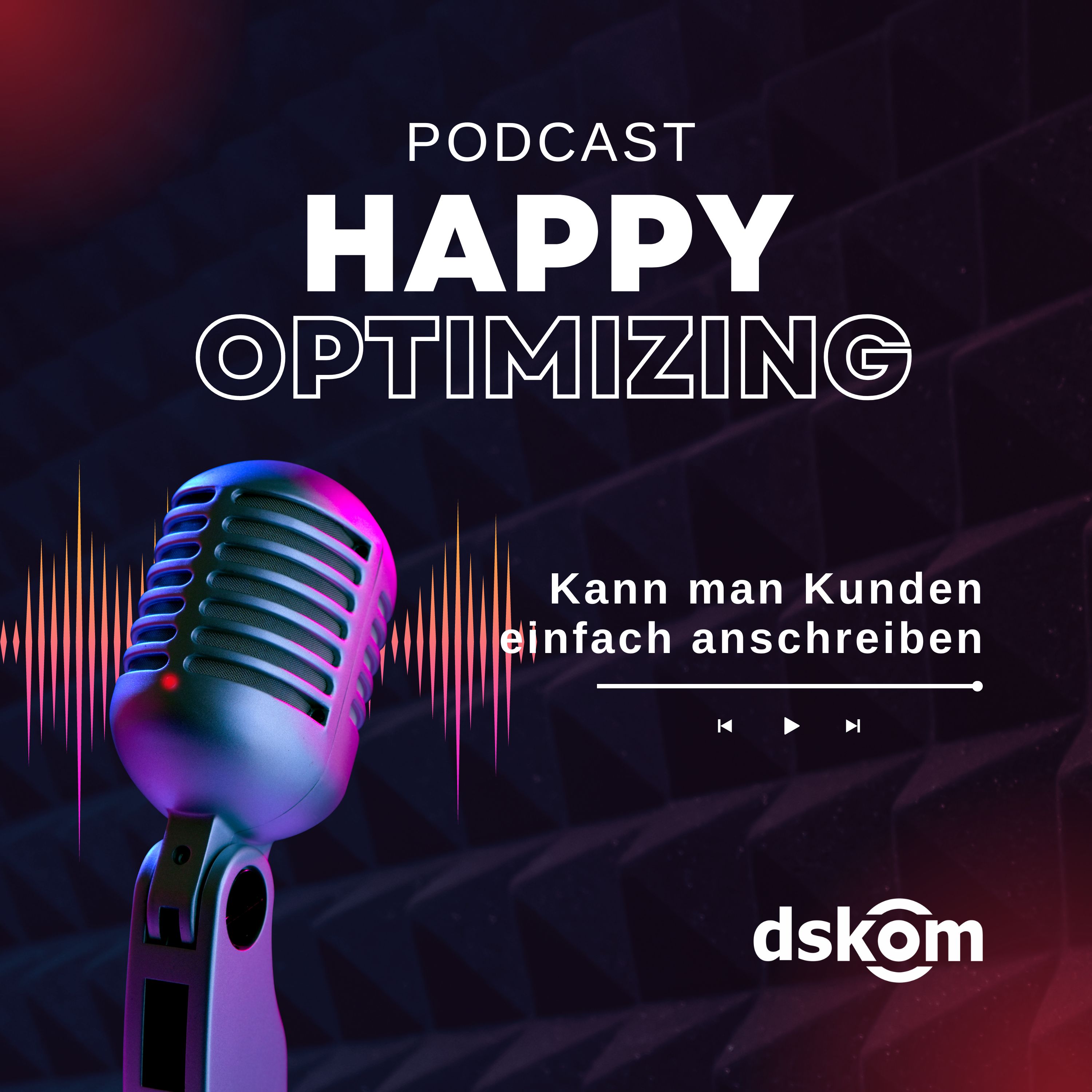 Happy Optimizing @ dskom GmbH