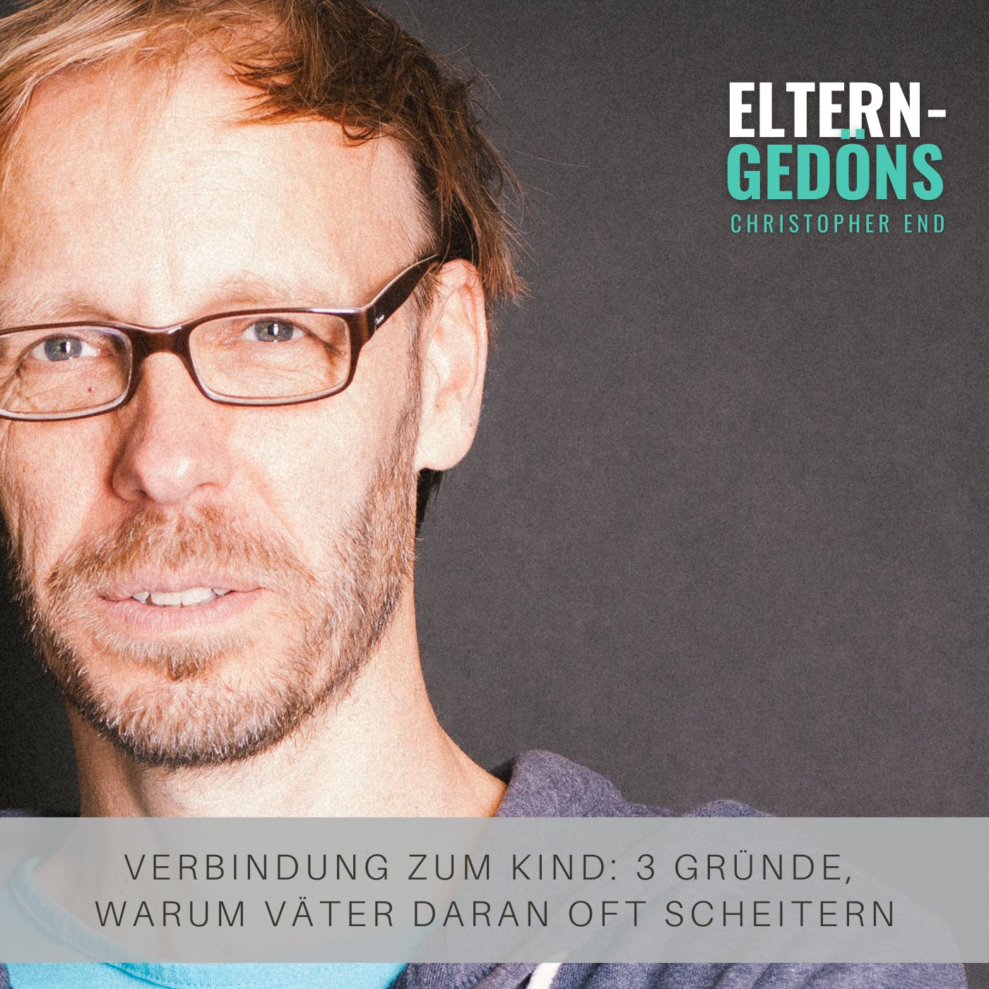 Der Schlüssel zu einer echten Verbindung zu deinem Kind: 3 Gründe warum  Väter daran oft scheitern episode artwork
