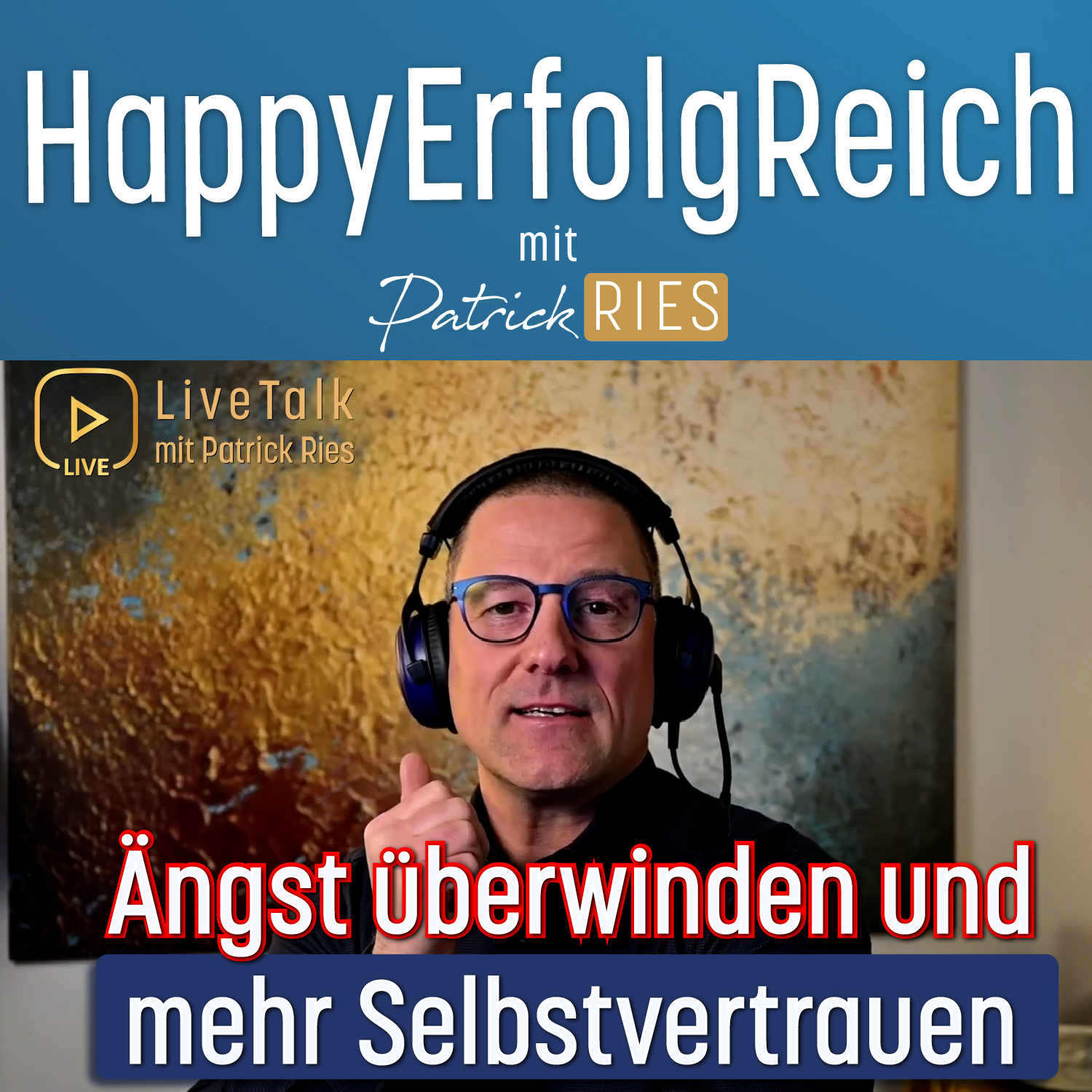 Wie du deine Ängste überwindest und dir mehr zutraust - 4 Lebenssituationen & praktische Methoden | #107, LiveTalk episode artwork