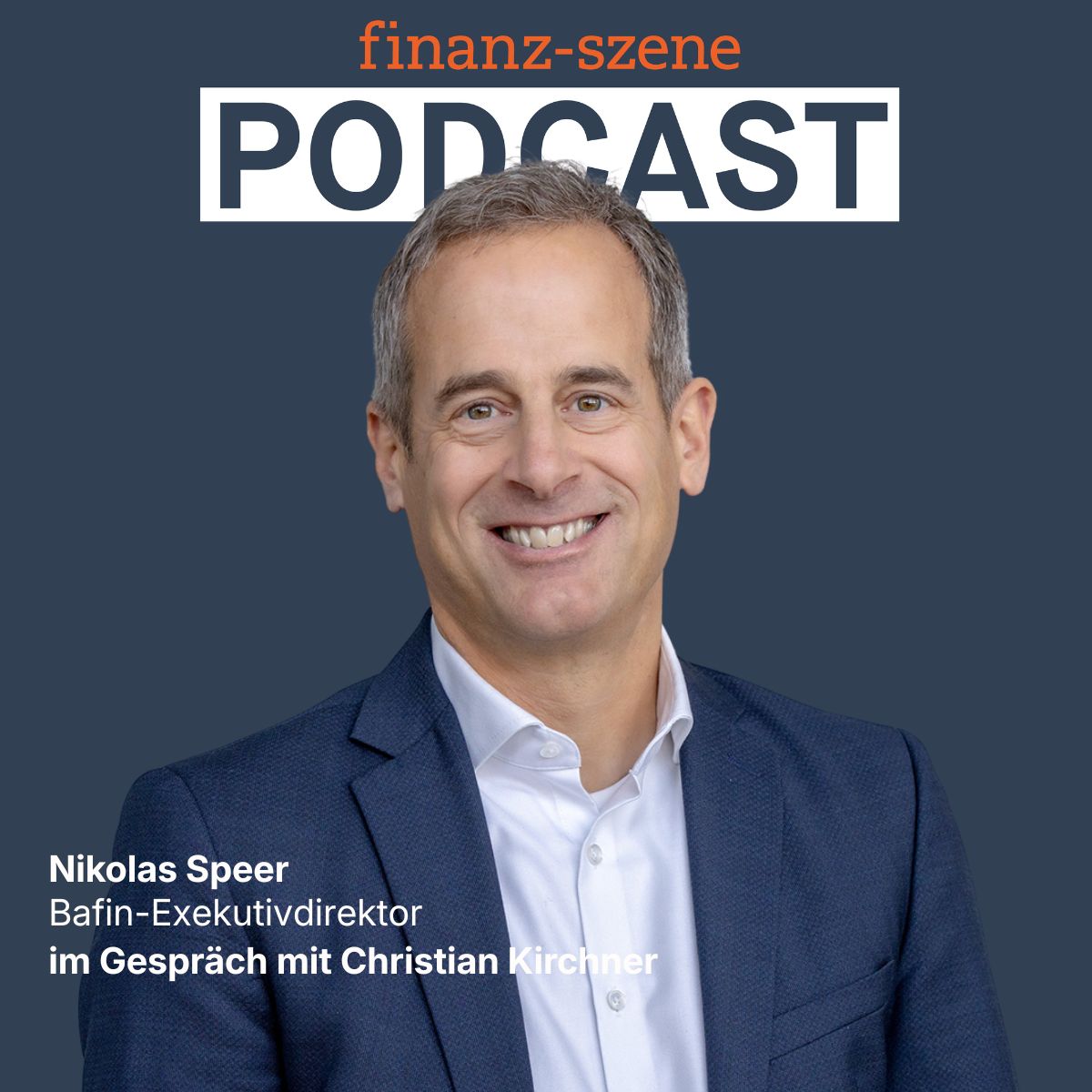 Finanz-Szene – Der Podcast. Zu Gast: Nikolas Speer, Bafin