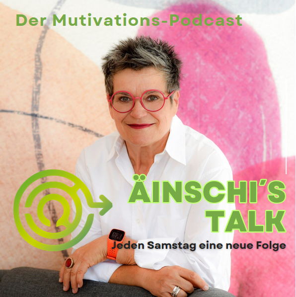 Äinschi´s Talk: Der Mutivations-Podcast!