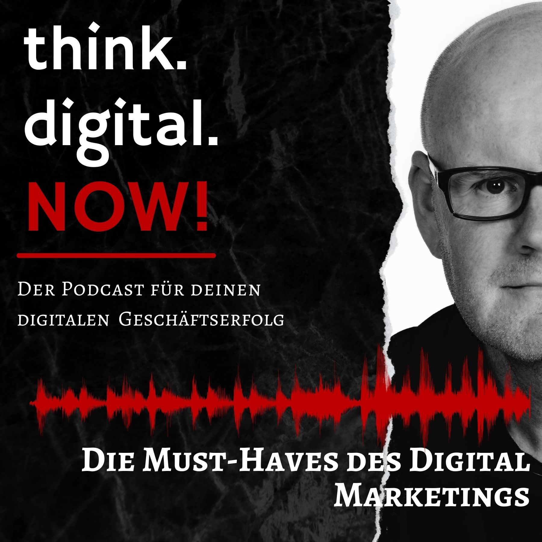 think.digital.NOW! - Der Podcast für deinen digitalen Geschäftserfolg