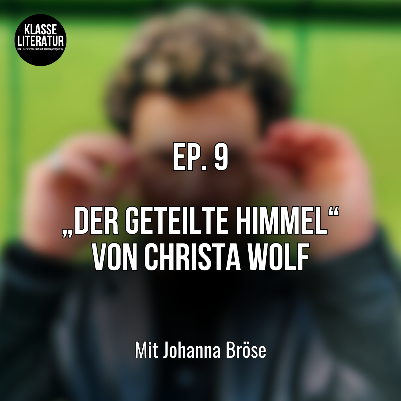 Ep. 9 „Der geteilte Himmel“ von Christa Wolf episode artwork