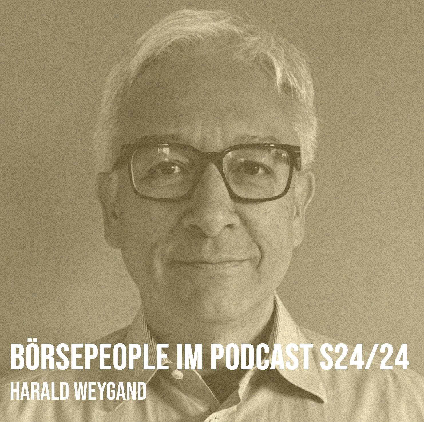 Börsepeople im Podcast S24/24: Harald Weygand