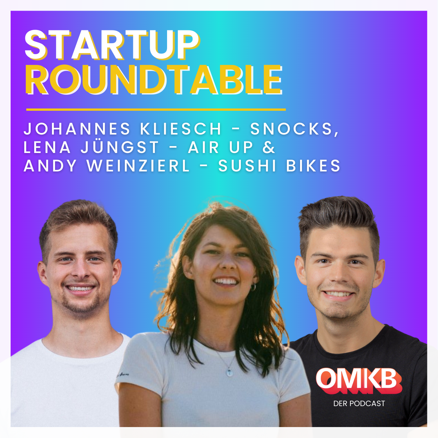 Cover der Podcast-Episode: OMKB #11 Startup Roundtable mit SNOCKS, air up und SUSHI Bikes