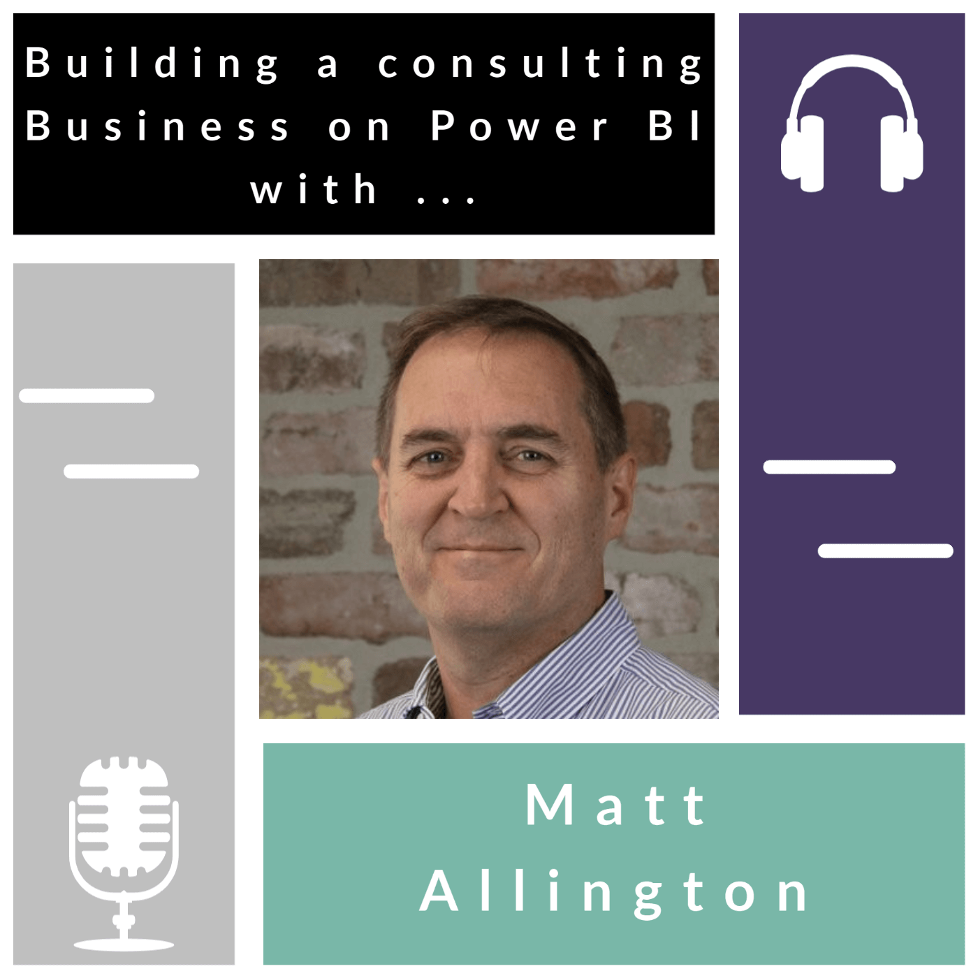 Matt Allington about building a consulting business on Power BI