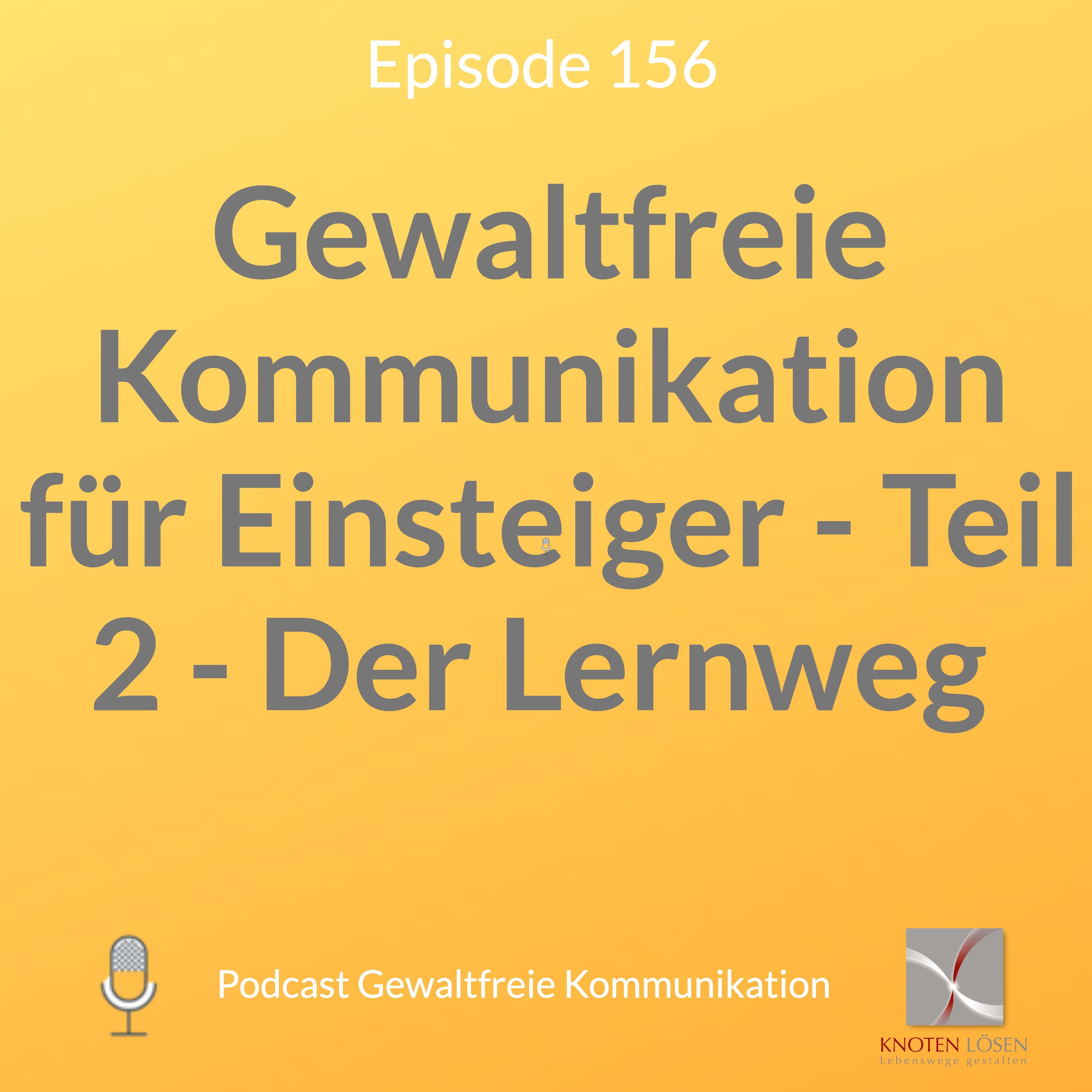 Neue Gewaltfreie Kommunikation - Freiheit, Eigenverantwortung & Entwicklung