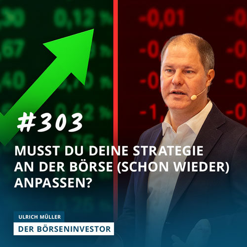 #303 Musst Du Deine Strategie an der Börse (schon wieder) anpassen? episode artwork