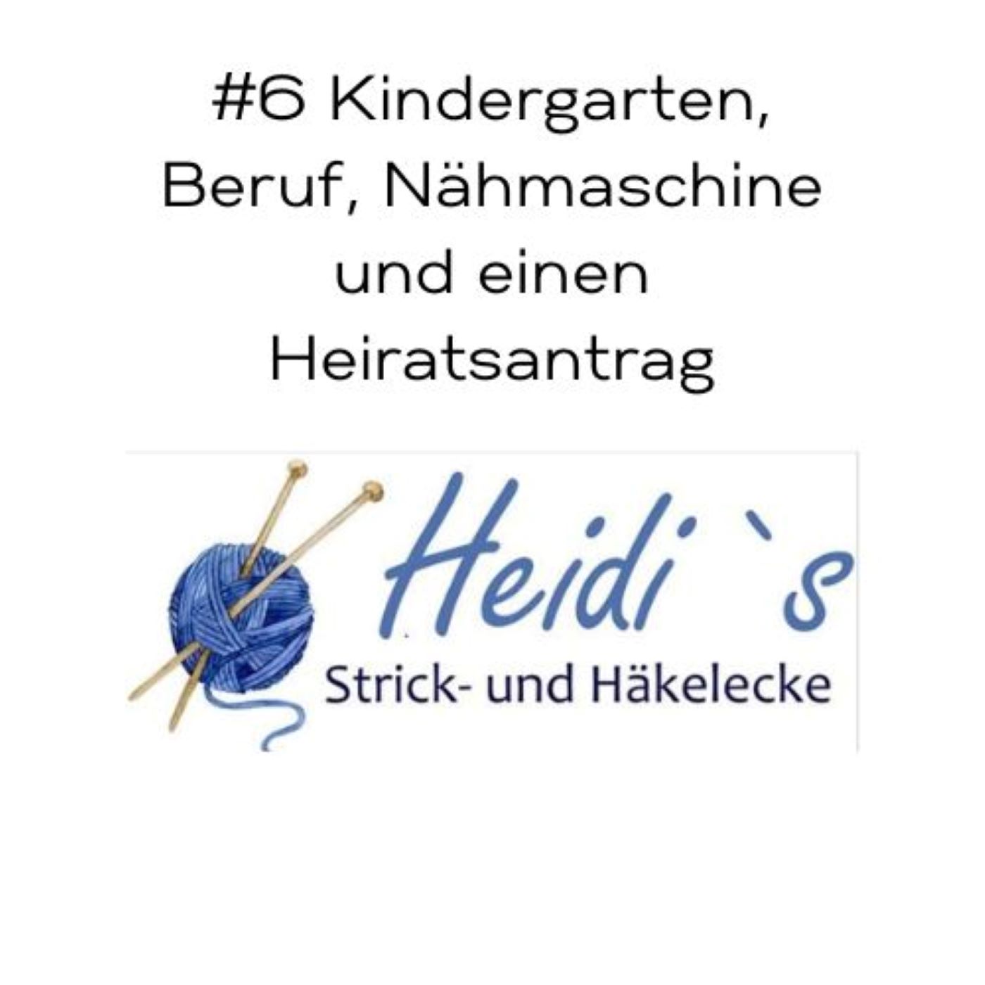 #6 Kindergarten, Beruf, Nähmaschine und einen Heiratsantrag episode artwork