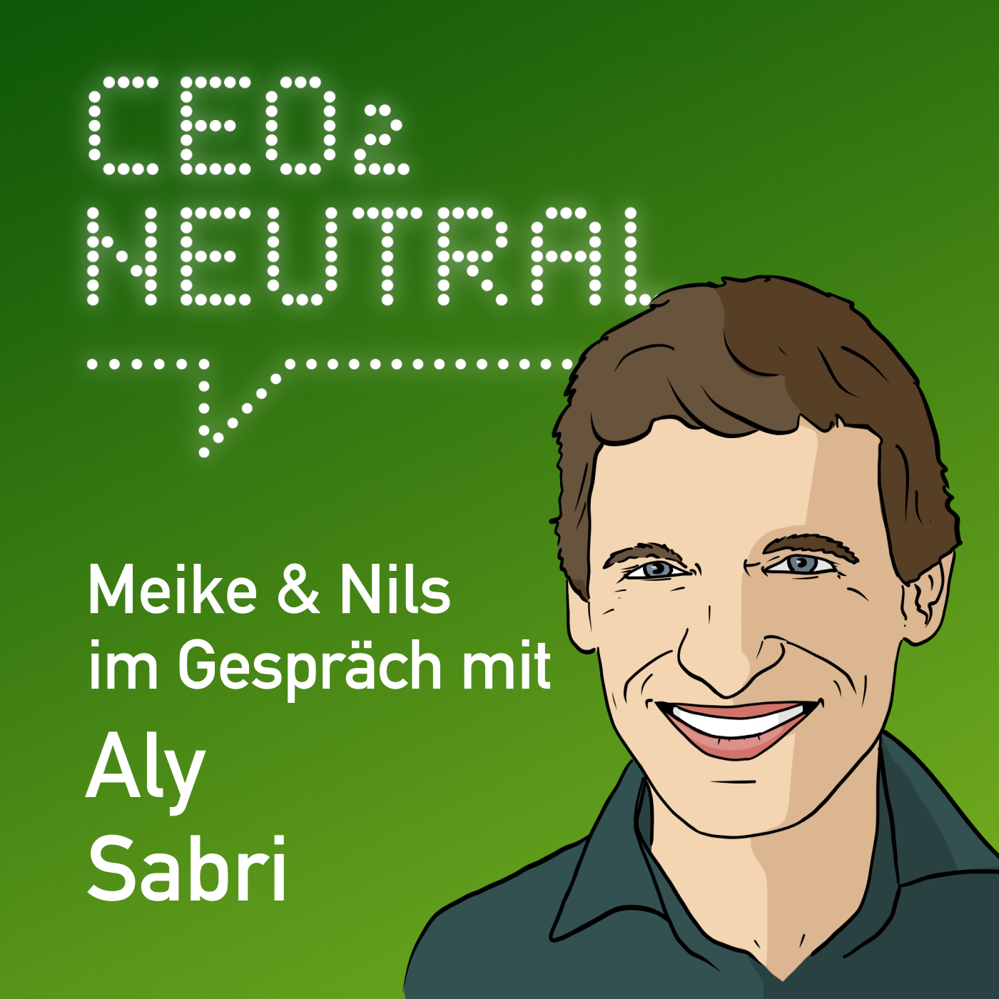CEO2-neutral - Der Interview-Podcast für mehr Nachhaltigkeit im Unternehmen