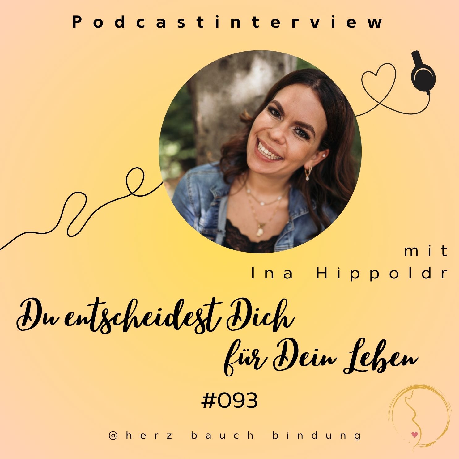 #093 Du entscheidest Dich für Dein Leben - Interview mit der Influencerin Ina Hippold