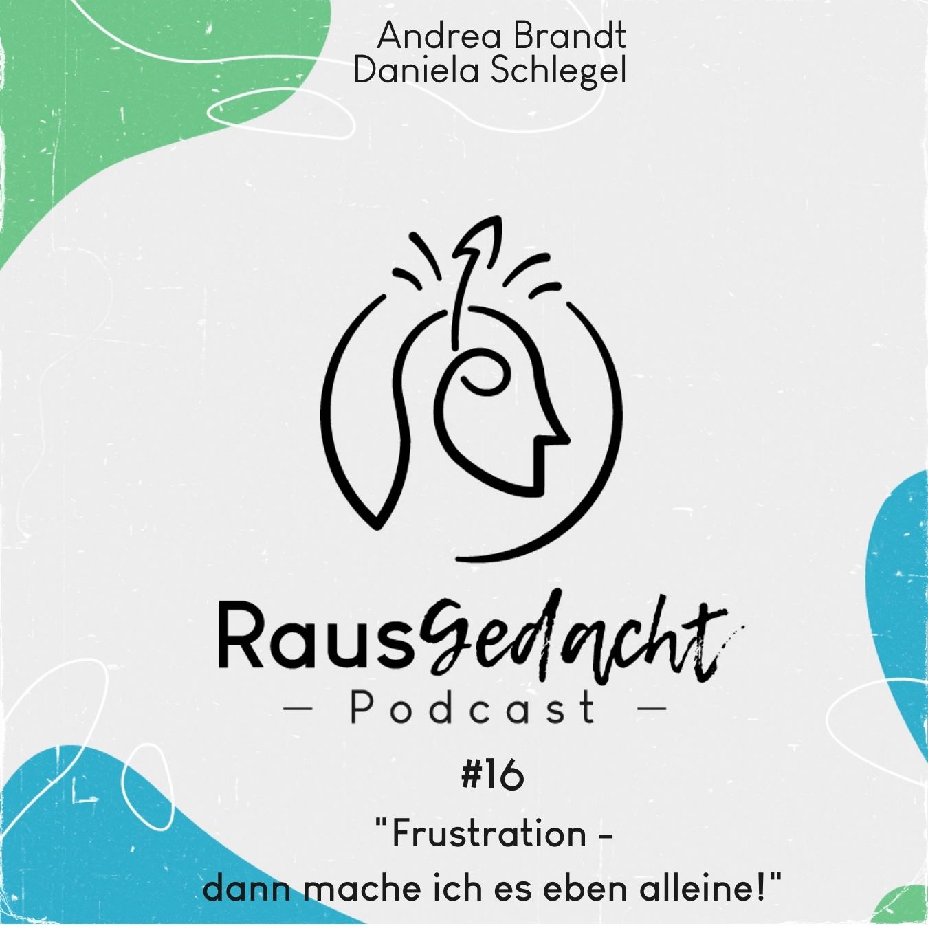 #16 Frustration - dann mache ich es eben alleine! #16 Frustration - dann mache ich es eben alleine!