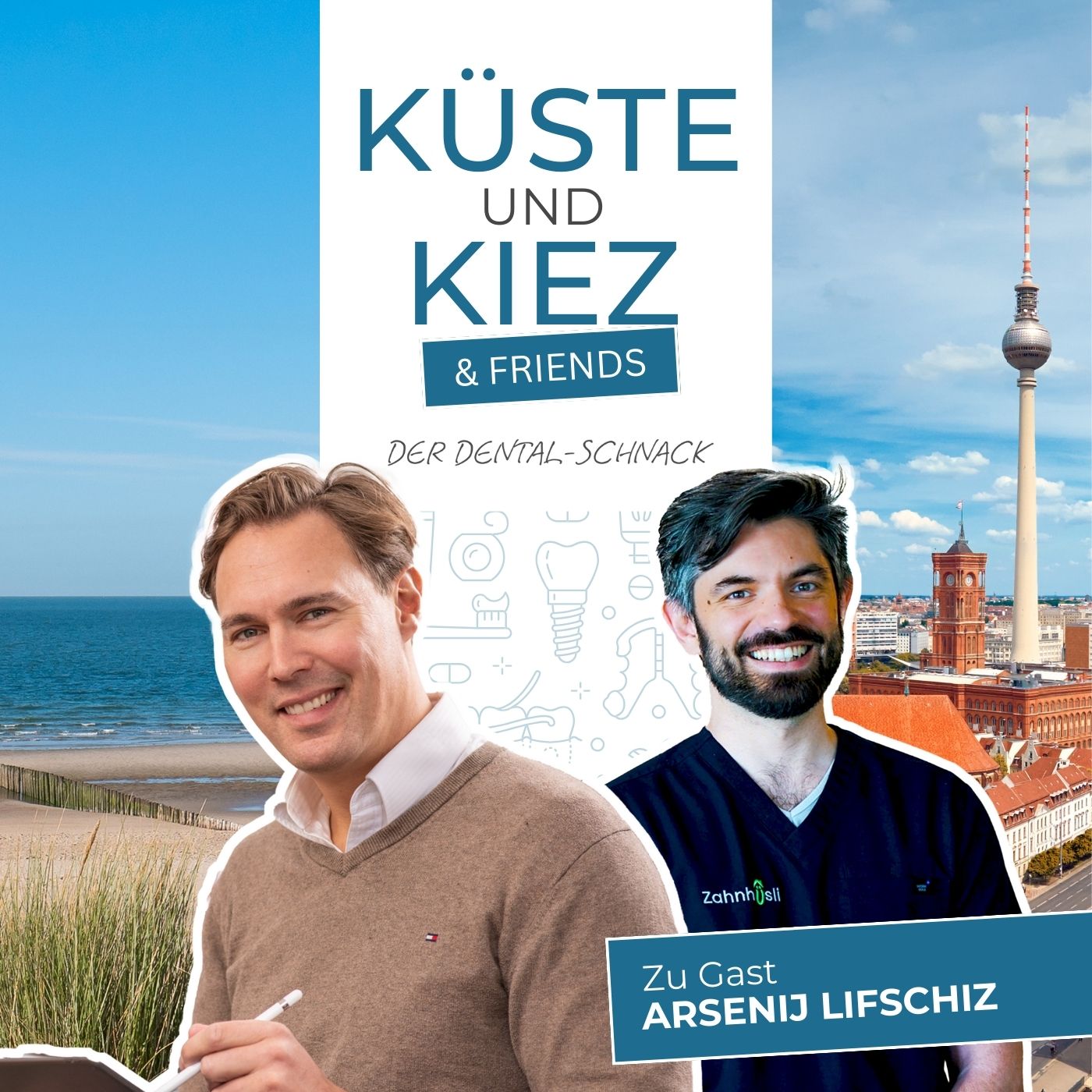 Küste & Kiez and friends - Der Dental-Schnack