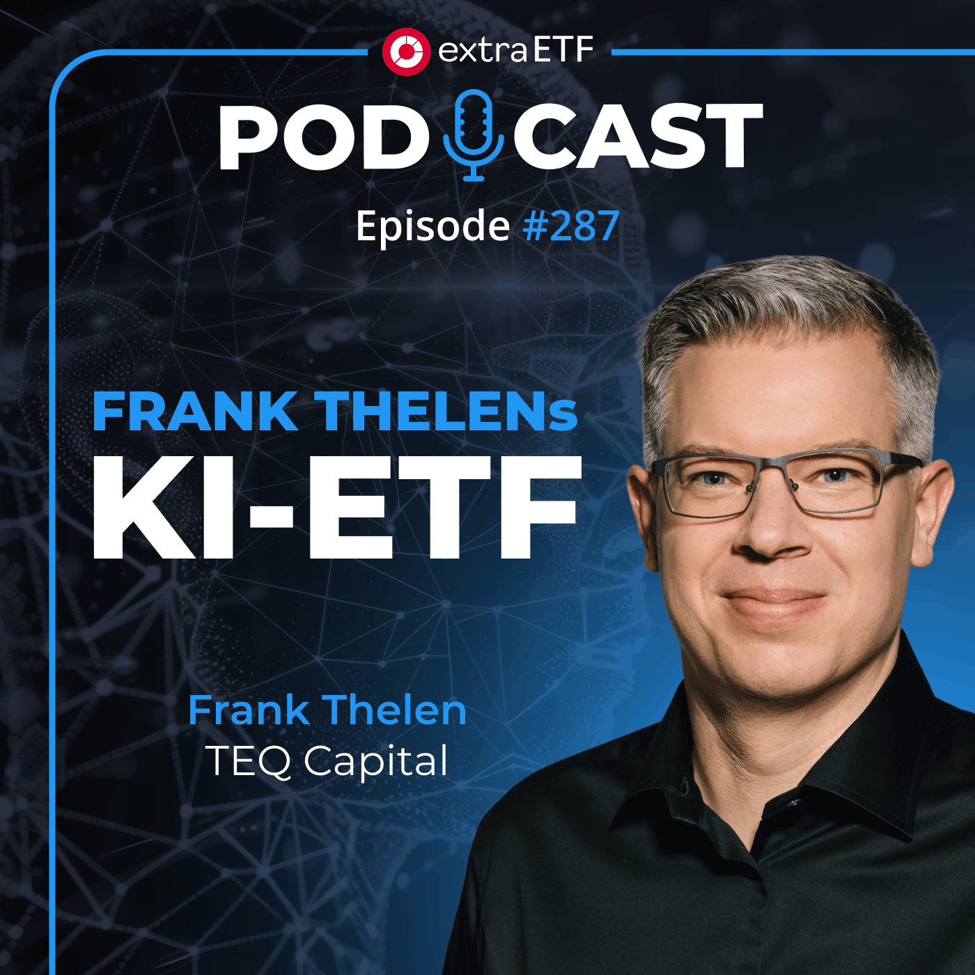 #287 Der neue KI-ETF von Frank Thelen im Check | extraETF Talk