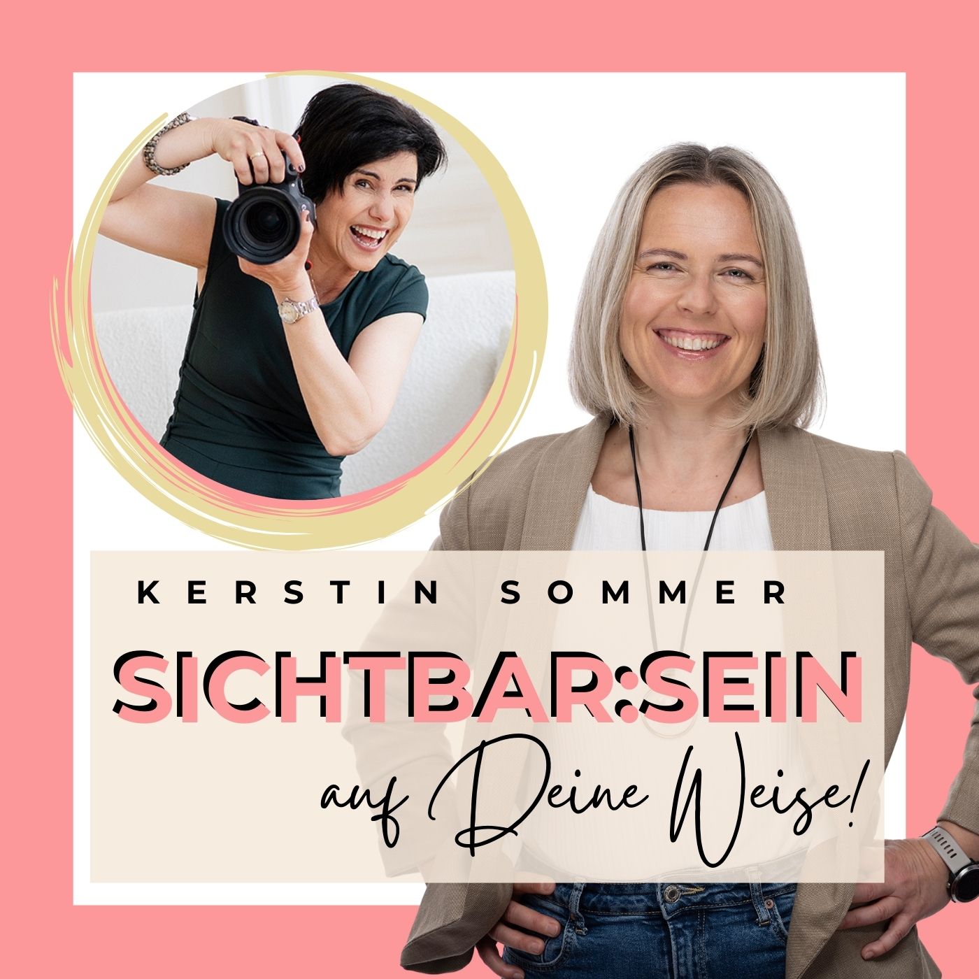 #68 - Business Fotos, die wirken & Wunschkund*innen anziehen. Sichtbar:SEIN - TALK mit Sandra Gräf