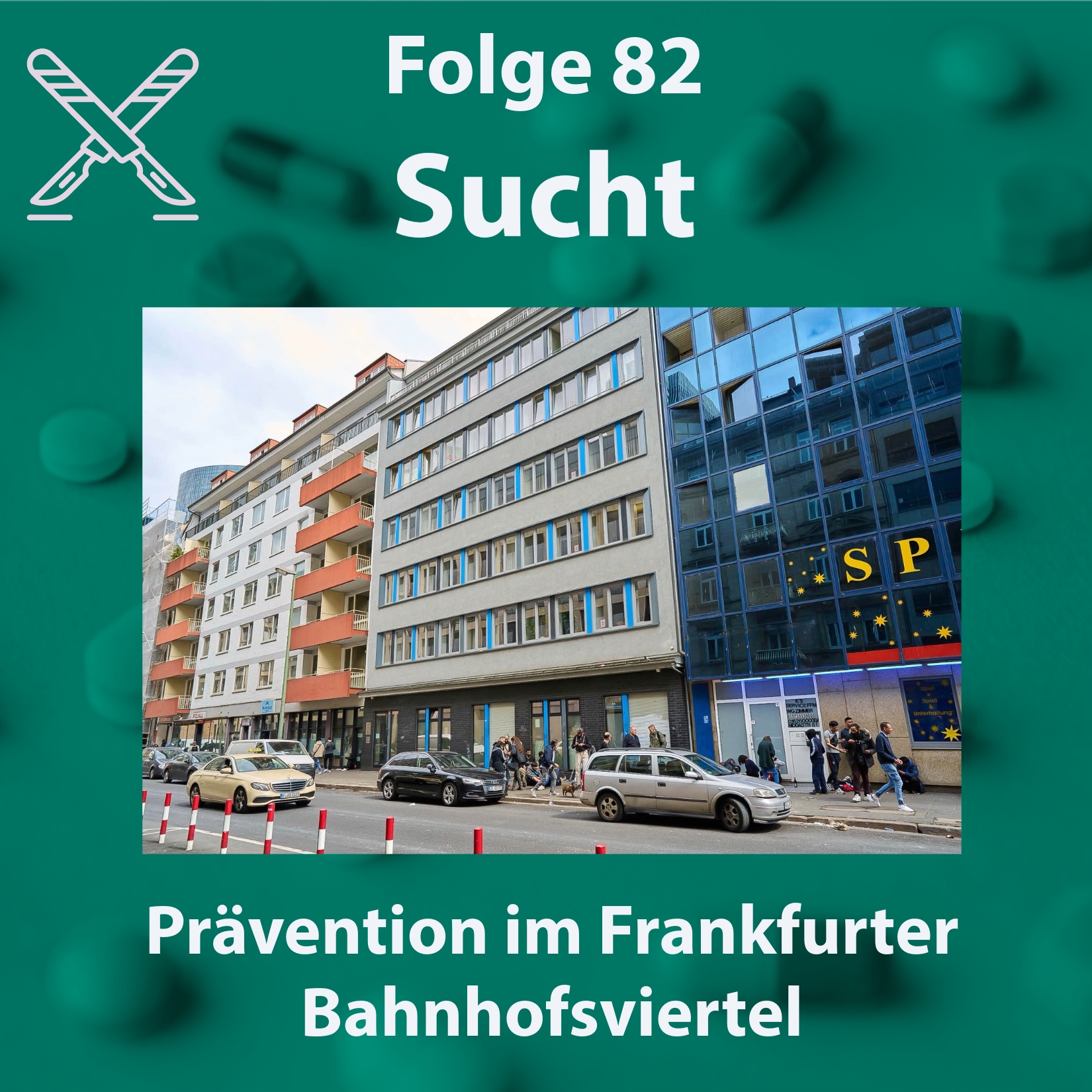 Folge 82 - Sucht - Prävention im Frankfurter Bahnhofsviertel episode artwork