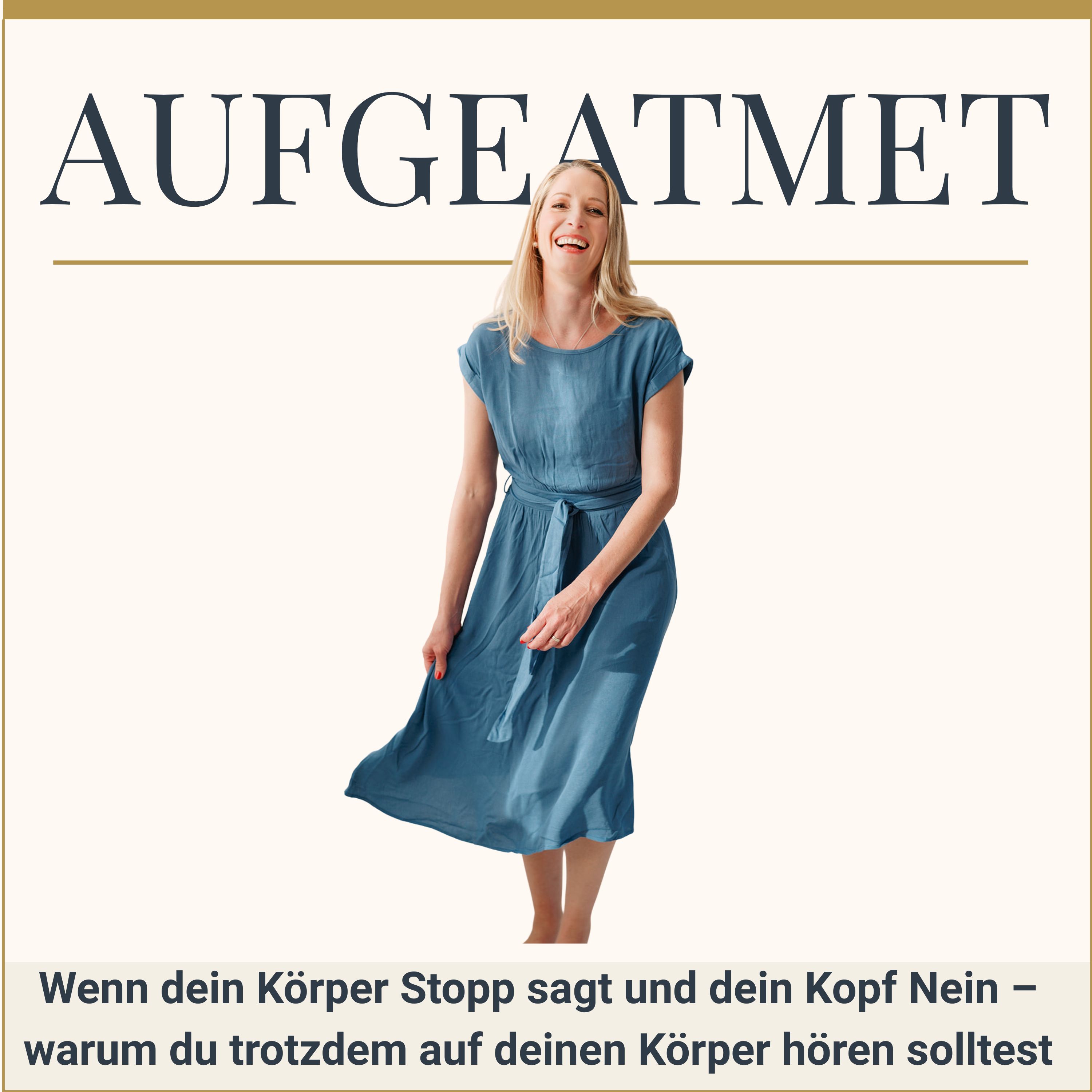 Wenn dein Körper Stopp sagt und dein Kopf Nein – warum du trotzdem auf deinen Körper hören solltest episode artwork