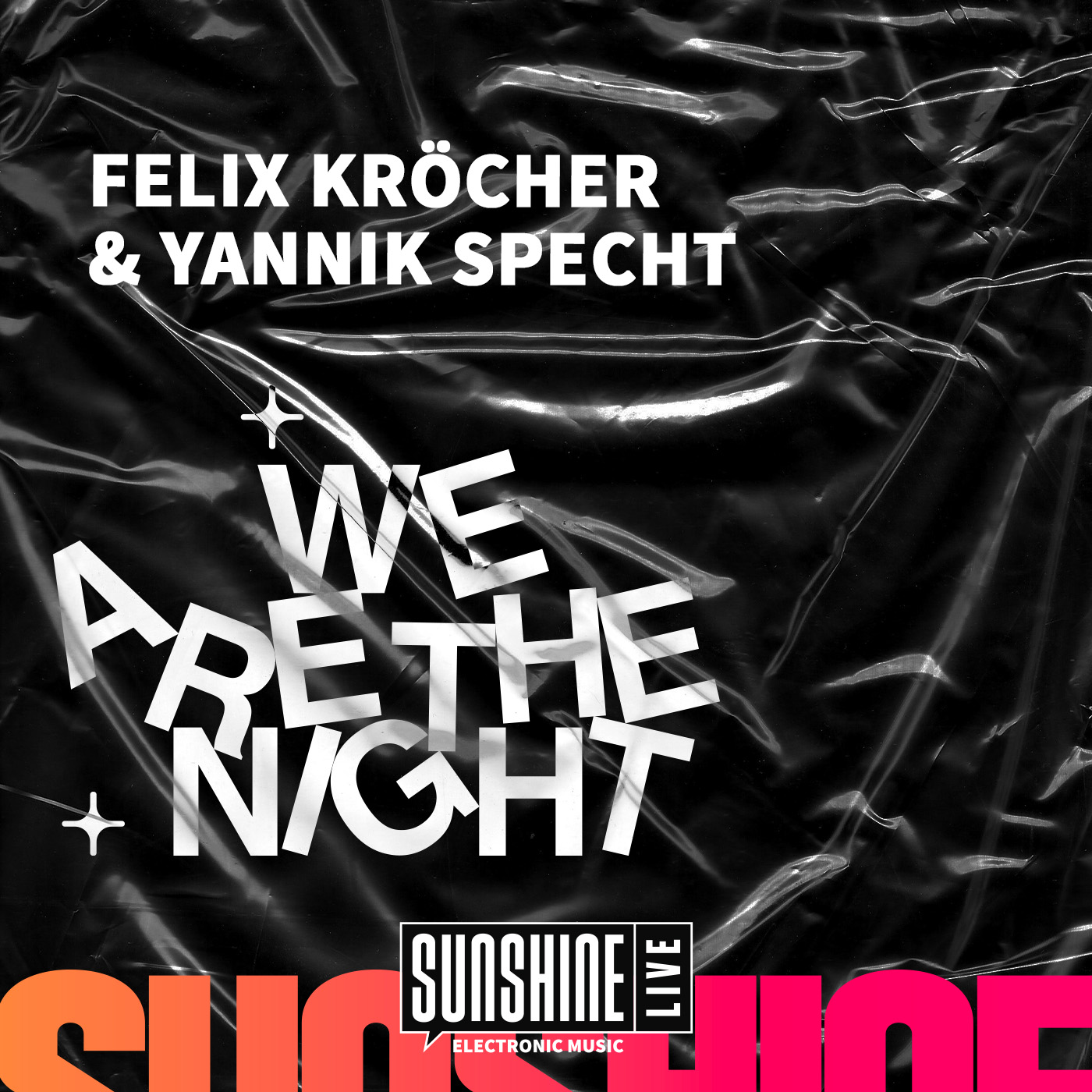 We Are The Night mit Felix Kröcher. Ein Podcast von SUNSHINE LIVE.