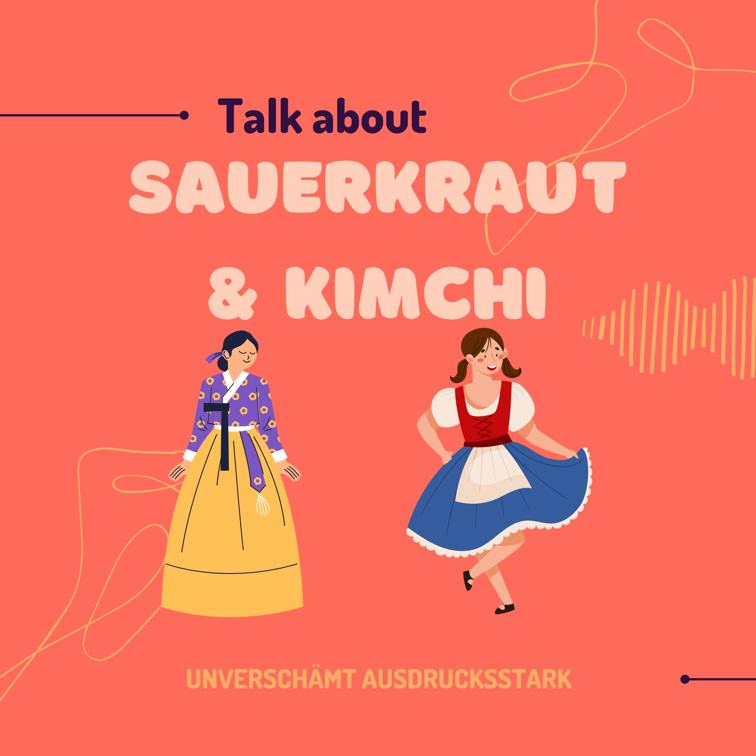 Sauerkraut und Kimchi podcast artwork