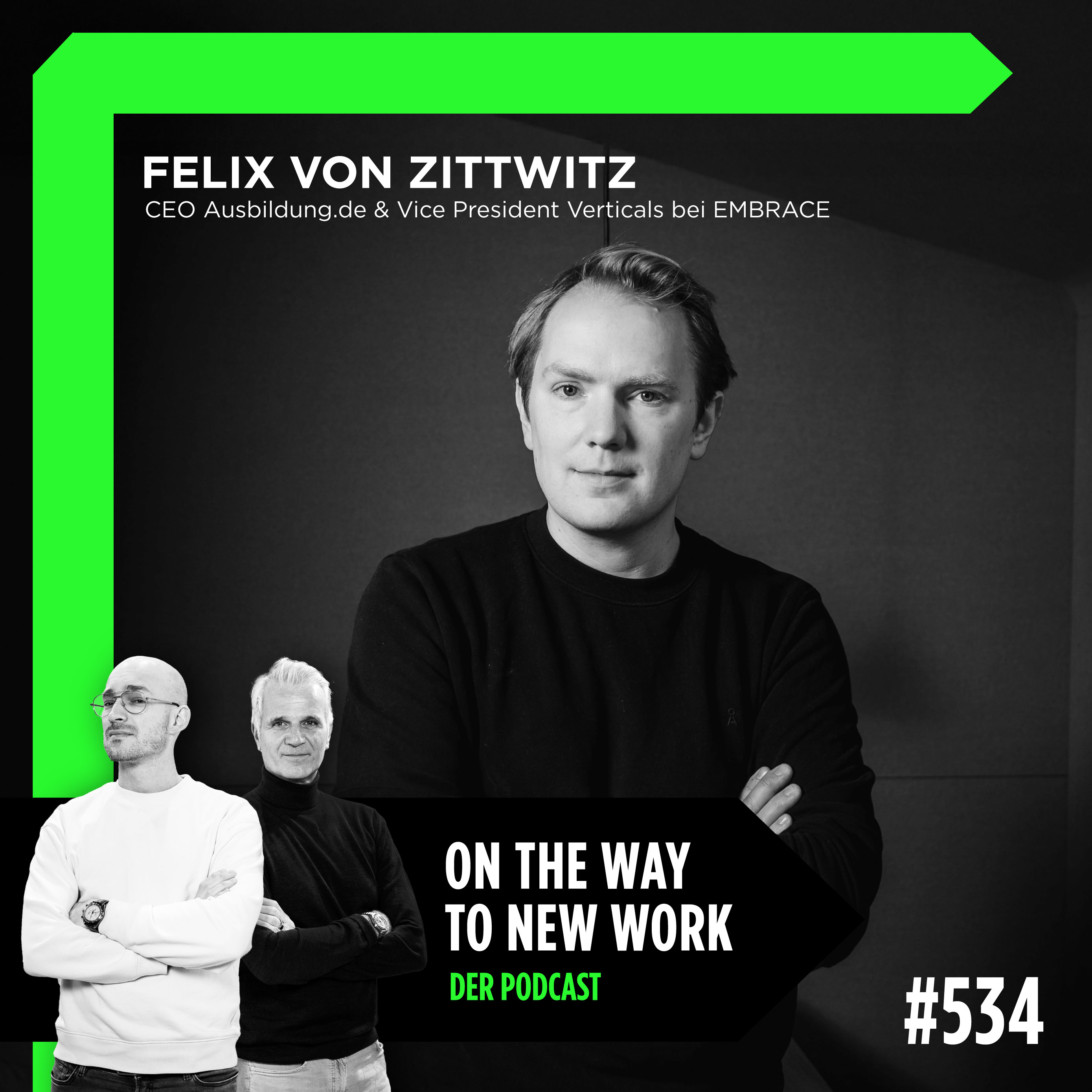 #534 Felix von Zittwitz | CEO Ausbildung.de & Vice President Verticals bei EMBRACE