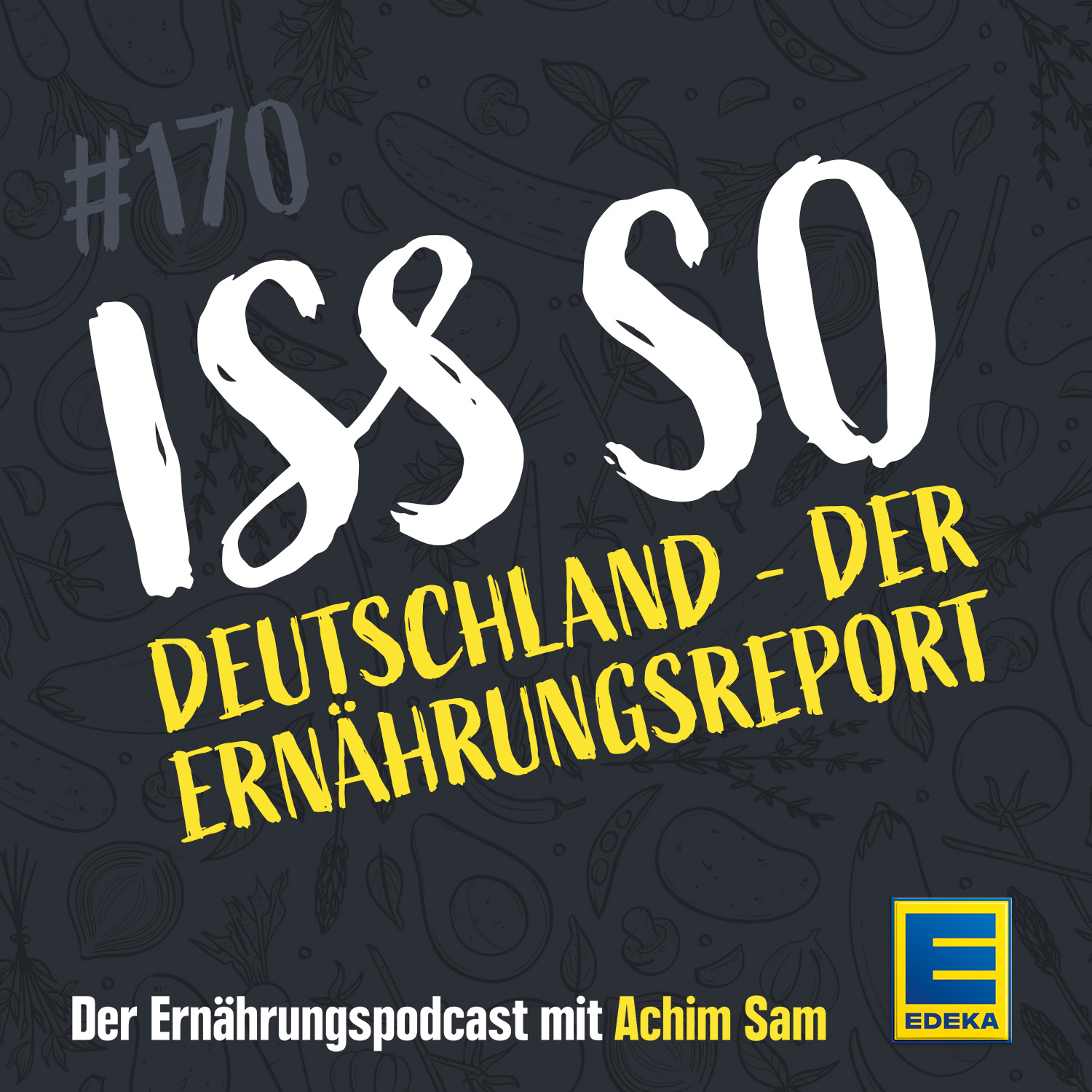 ISS SO – der Ernährungspodcast mit Achim Sam