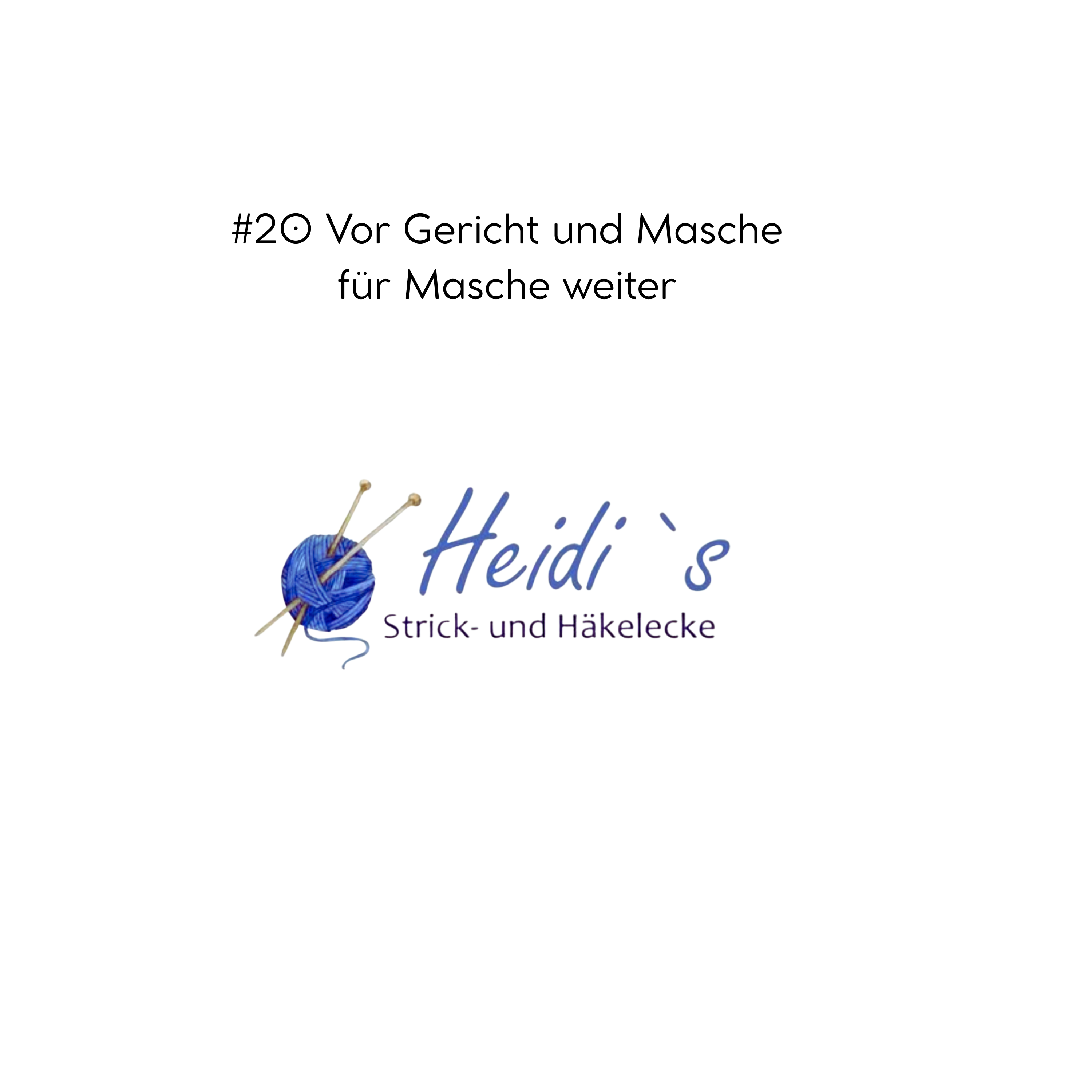 #20 Vor Gericht und Masche für Masche weiter episode artwork