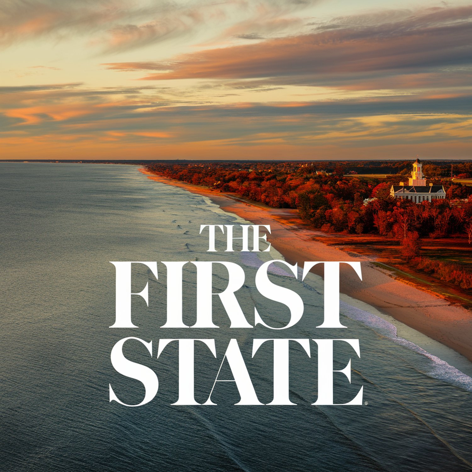 The First State: Delaware's Outsized Impact on American History episode artwork
