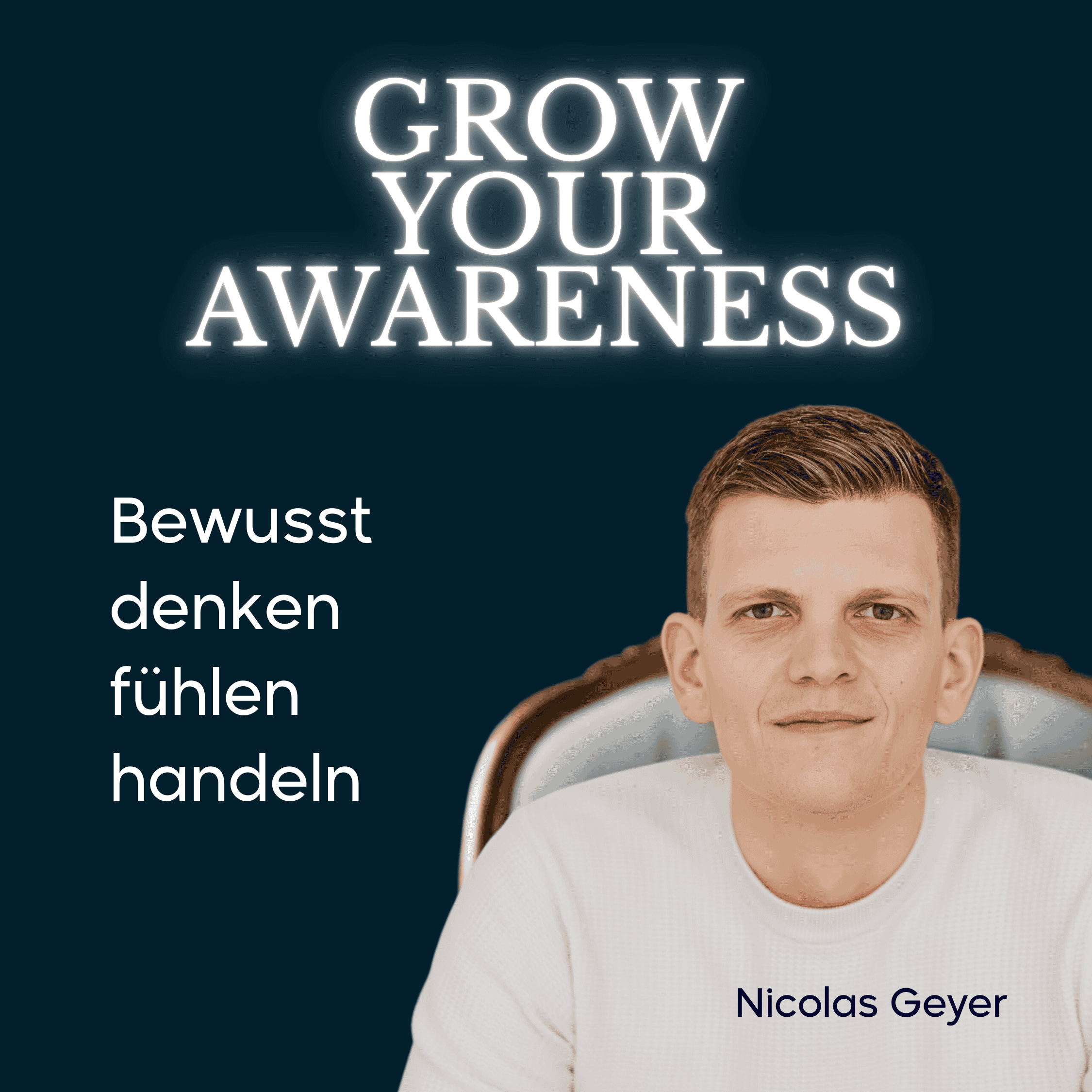 Grow Your Awareness - Bewusst denken, fühlen, handeln podcast artwork