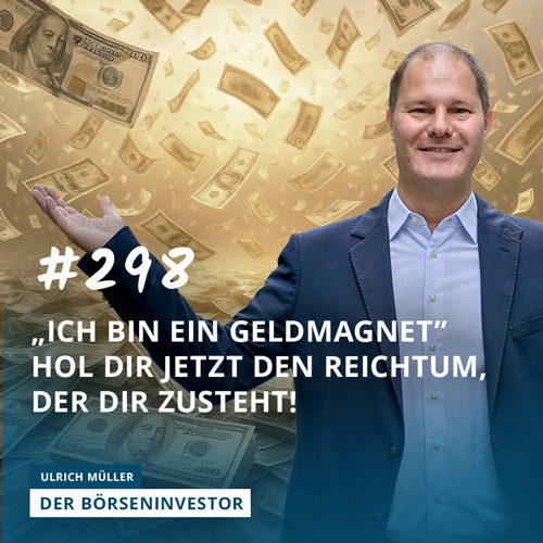 #298 “Ich bin ein Geldmagnet” - hol Dir jetzt den Reichtum, der Dir zusteht! episode artwork