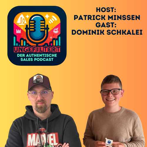 ungefiltert - der authentische Sales Podcast für alle, die Vertrieb leben.