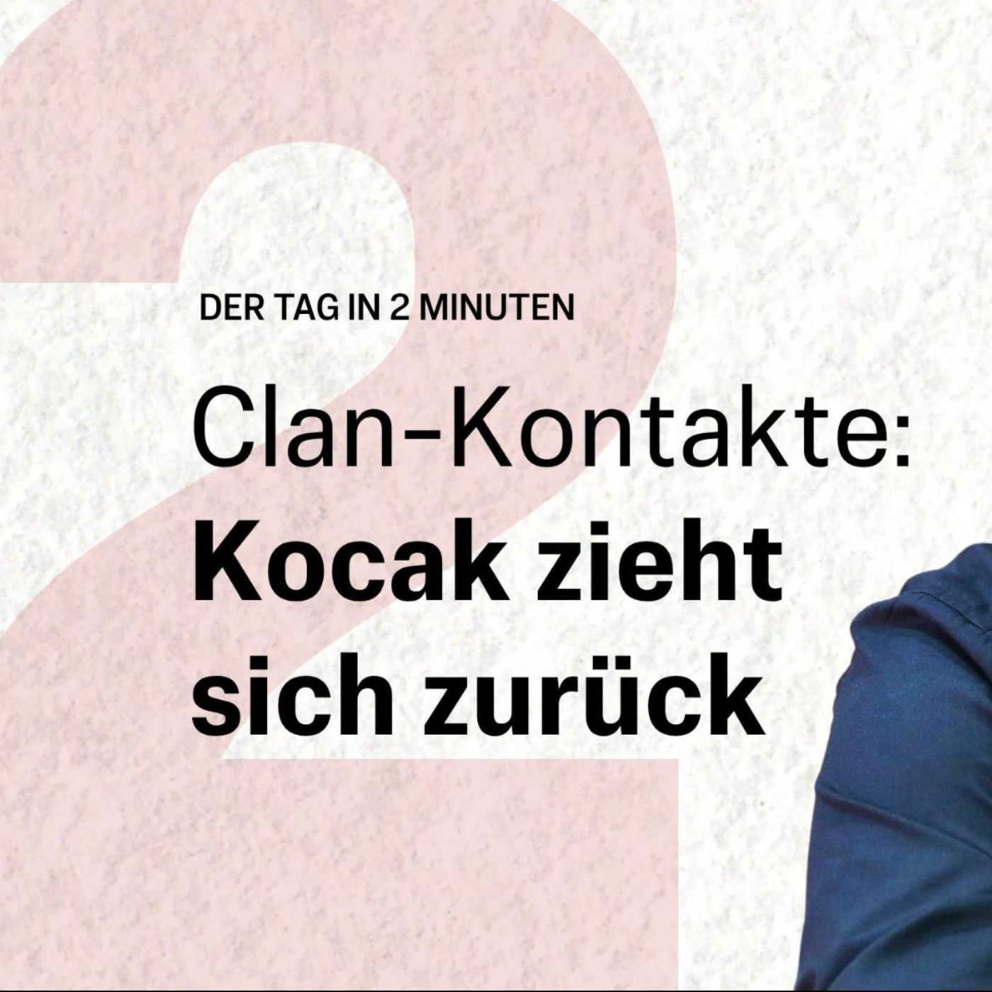 Clan-Kontakte: Linken-Abgeordneter lässt Parlamentsfunktionen ruhen | Der Tag in 2 Minuten episode artwork