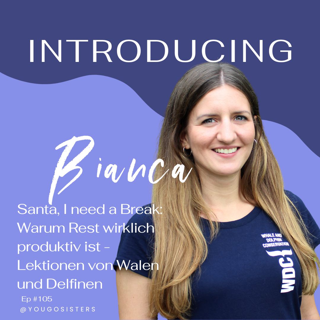 #105 | Santa, I need a Break: Warum Rest wirklich produktiv ist - Lektionen von Walen und Delfinen mit Bianca von WDC episode artwork