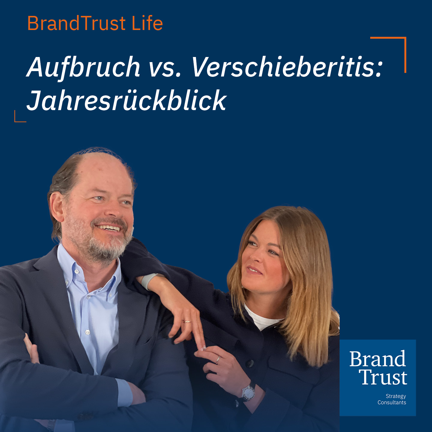 BrandTrust Life - Inspiration aus der Markenwelt mit Klaus-Dieter Koch und Shalina Schroeter