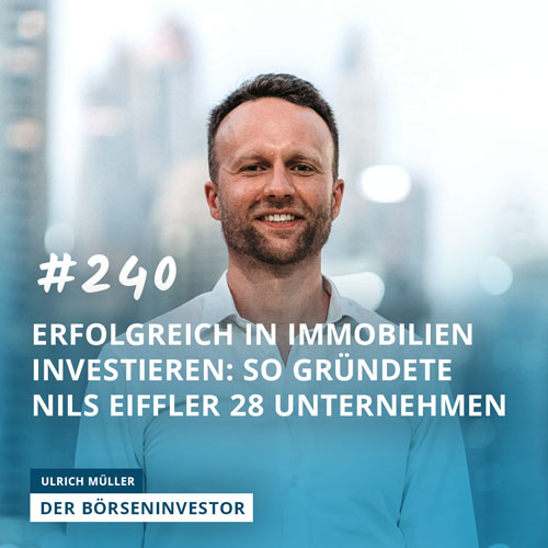 #240 Erfolgreich in Immobilien investieren: So gründete Nils Eiffler 28 Unternehmen episode artwork