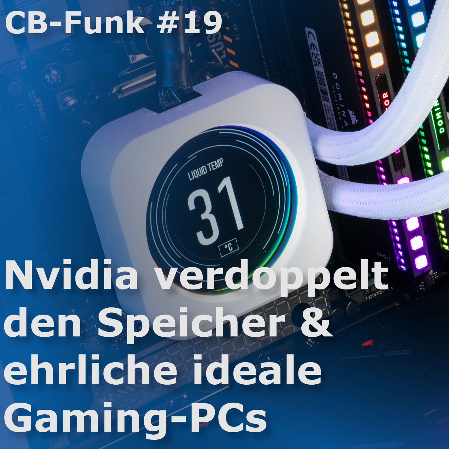 #19 Nvidia verdoppelt den Speicher & ehrliche ideale Gaming-PCs