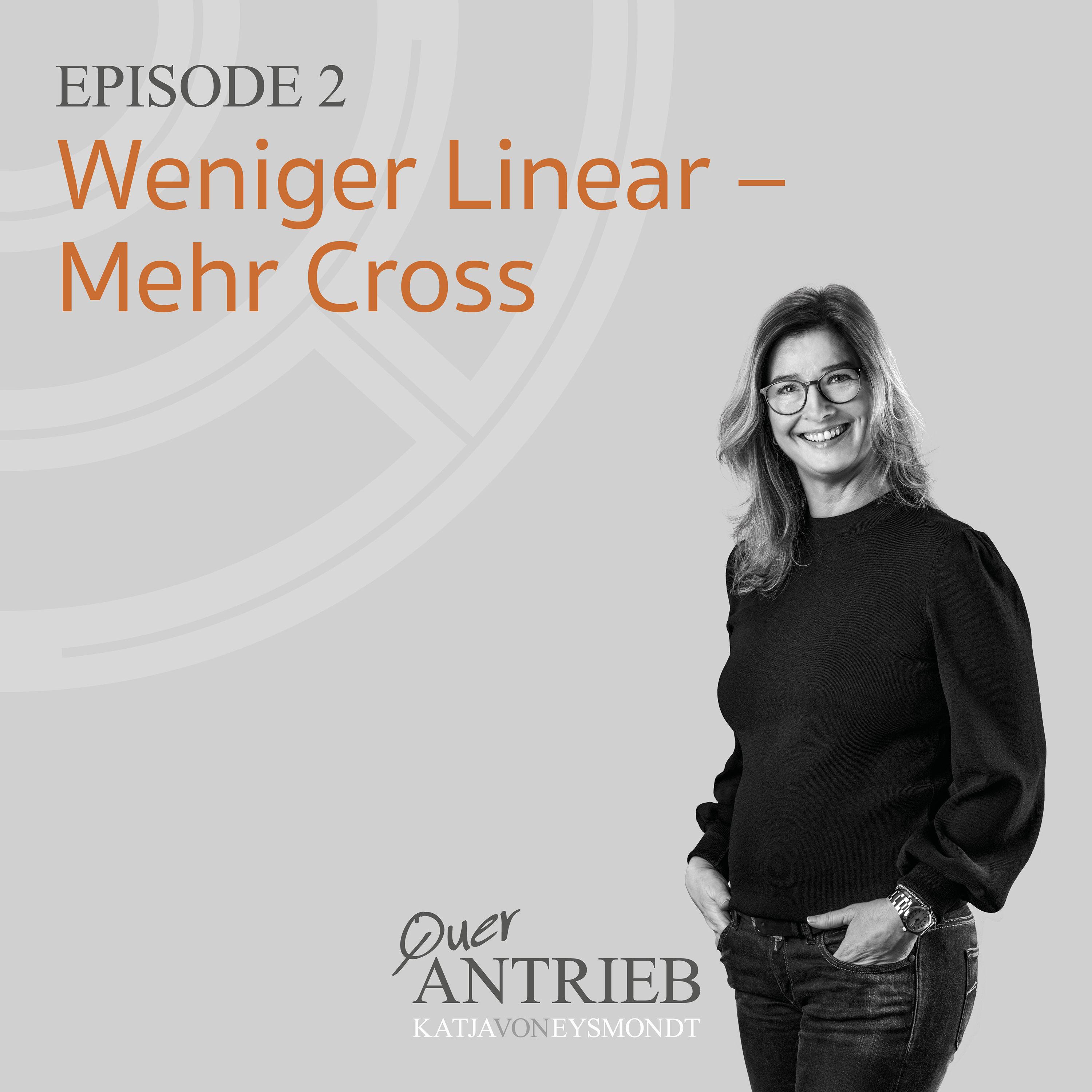Querantrieb dein Life-Coaching-Podcast-to-go by Katja von Eysmondt