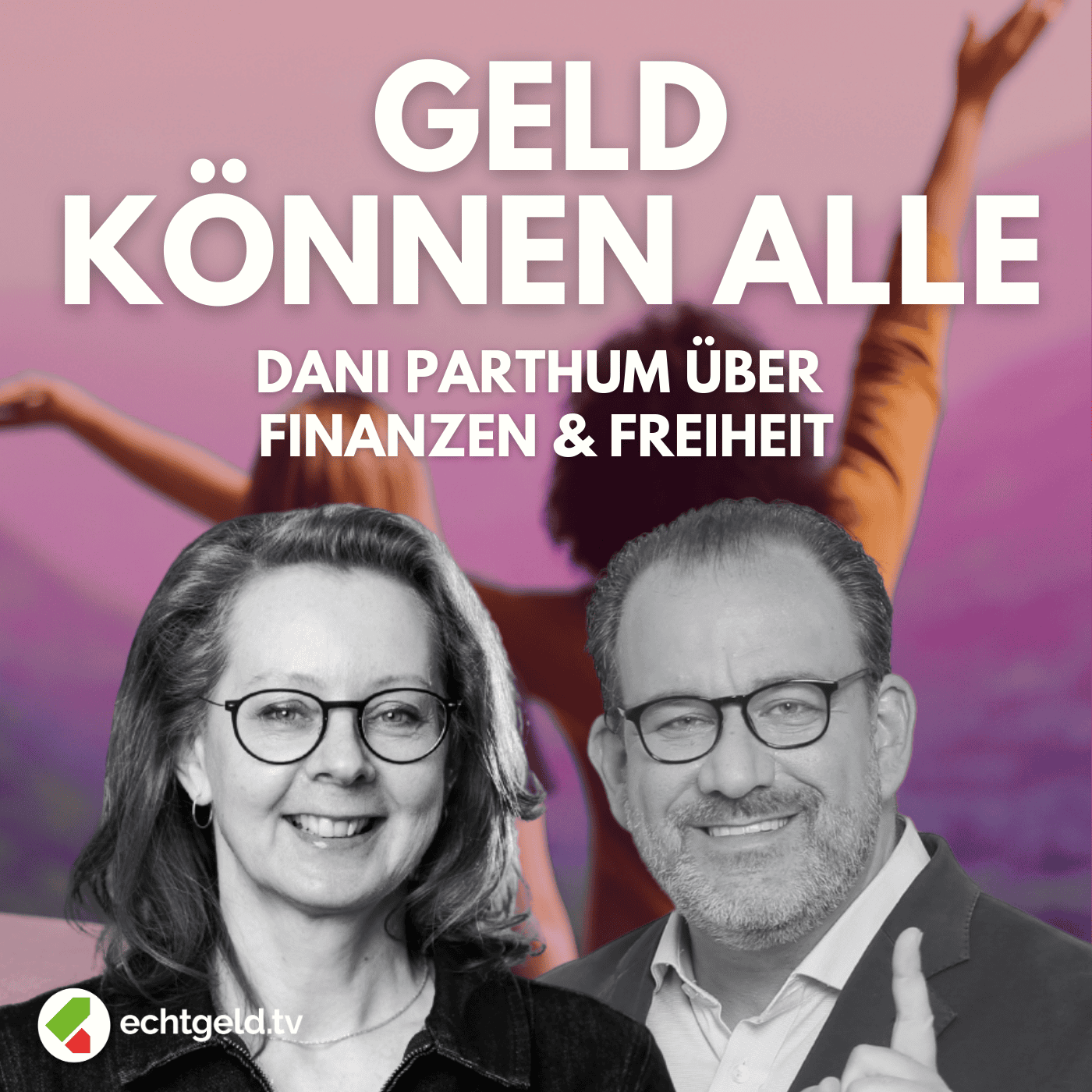egtv #421 Geld, Macht, Liebe: So regeln Paare Finanzen klug & fair – mit Dani Parthum (7+3)