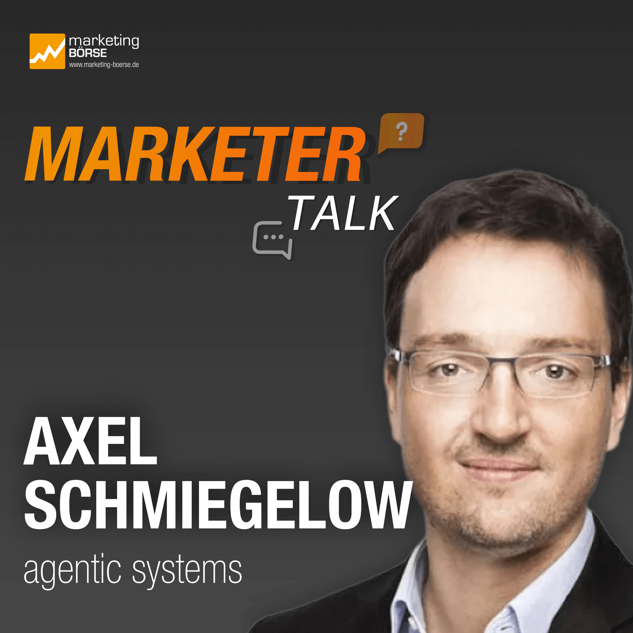 Marketer Talk mit Axel Schmiegelow episode artwork