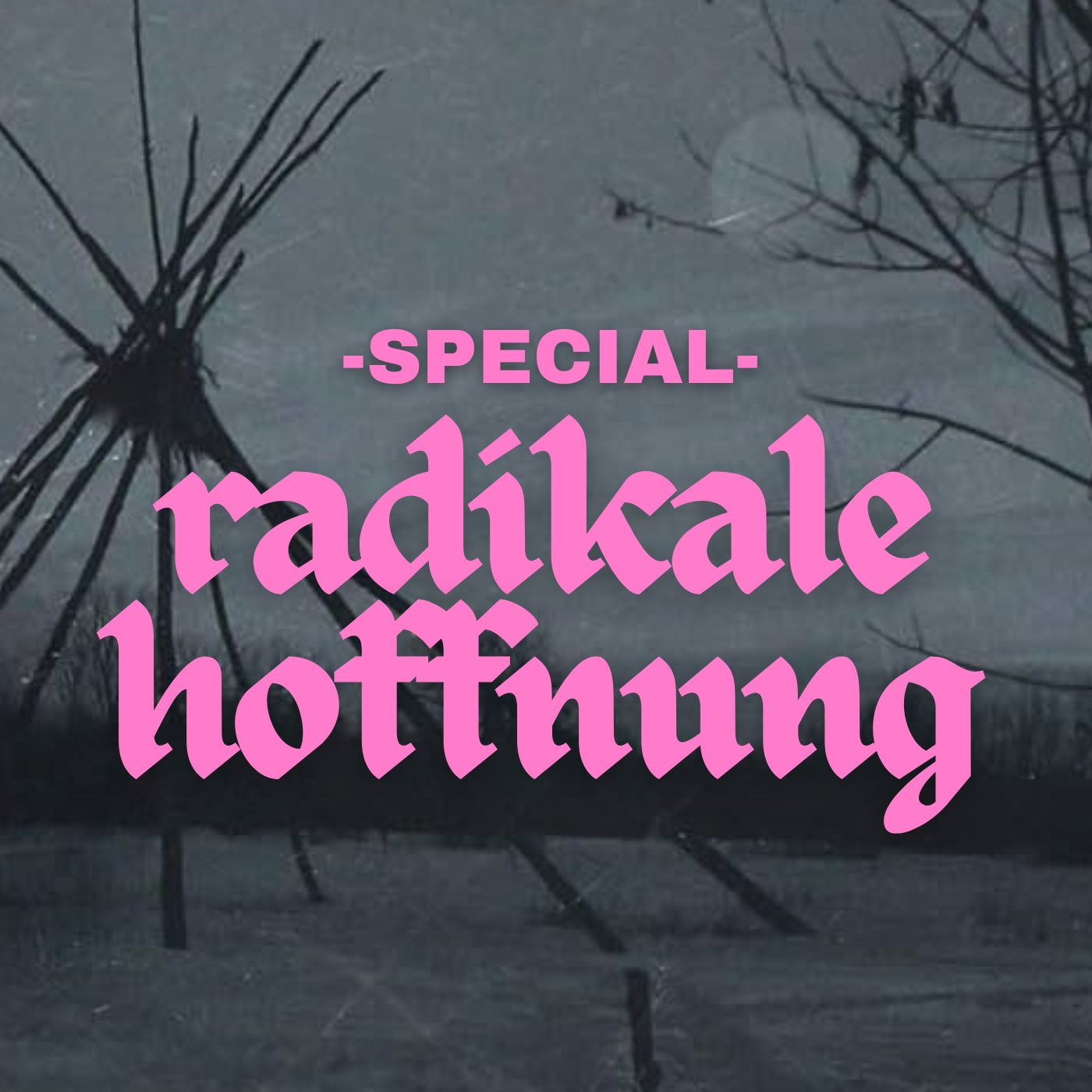 Teaser: Radikale Hoffnung