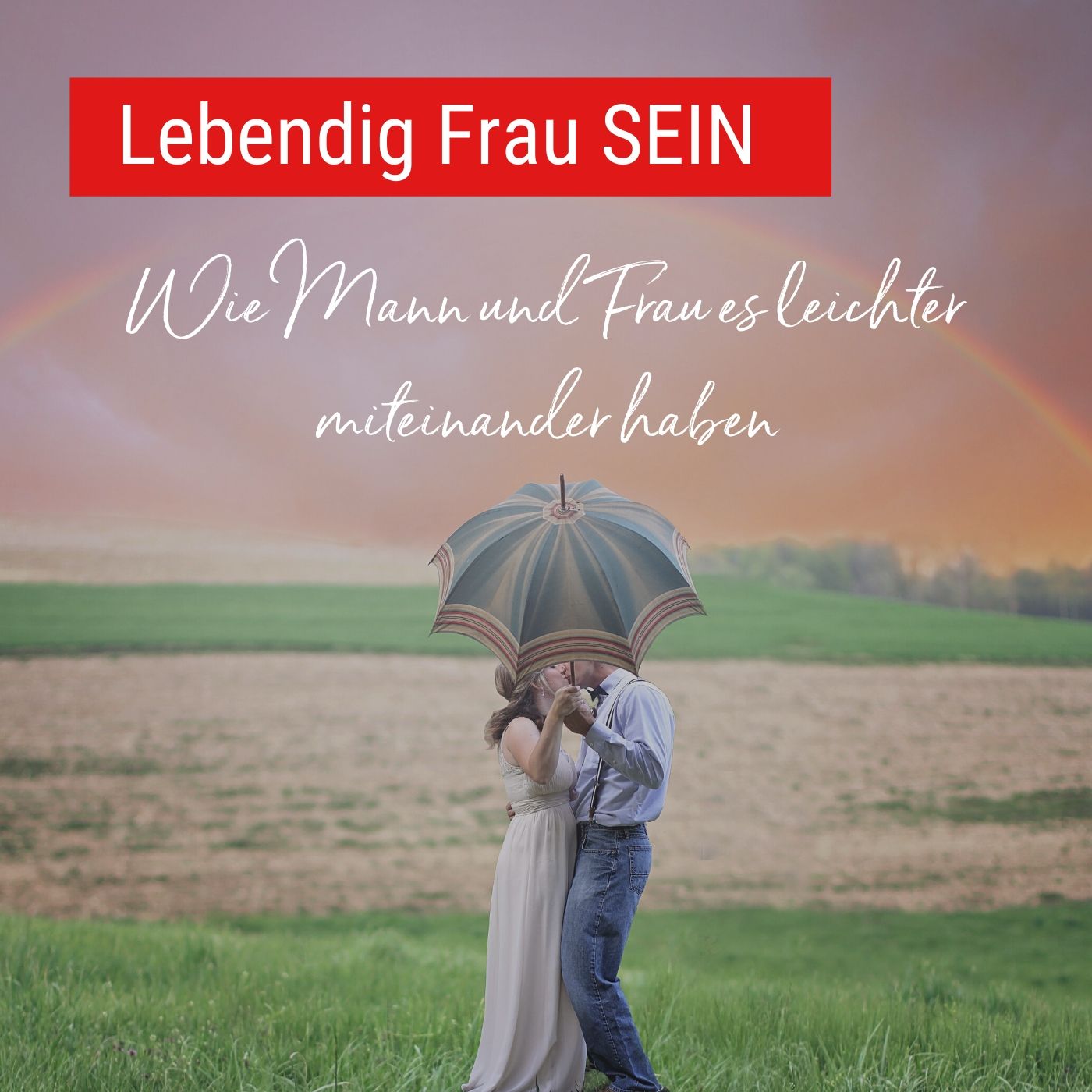 Wie Mann und Frau es leichter miteinander haben