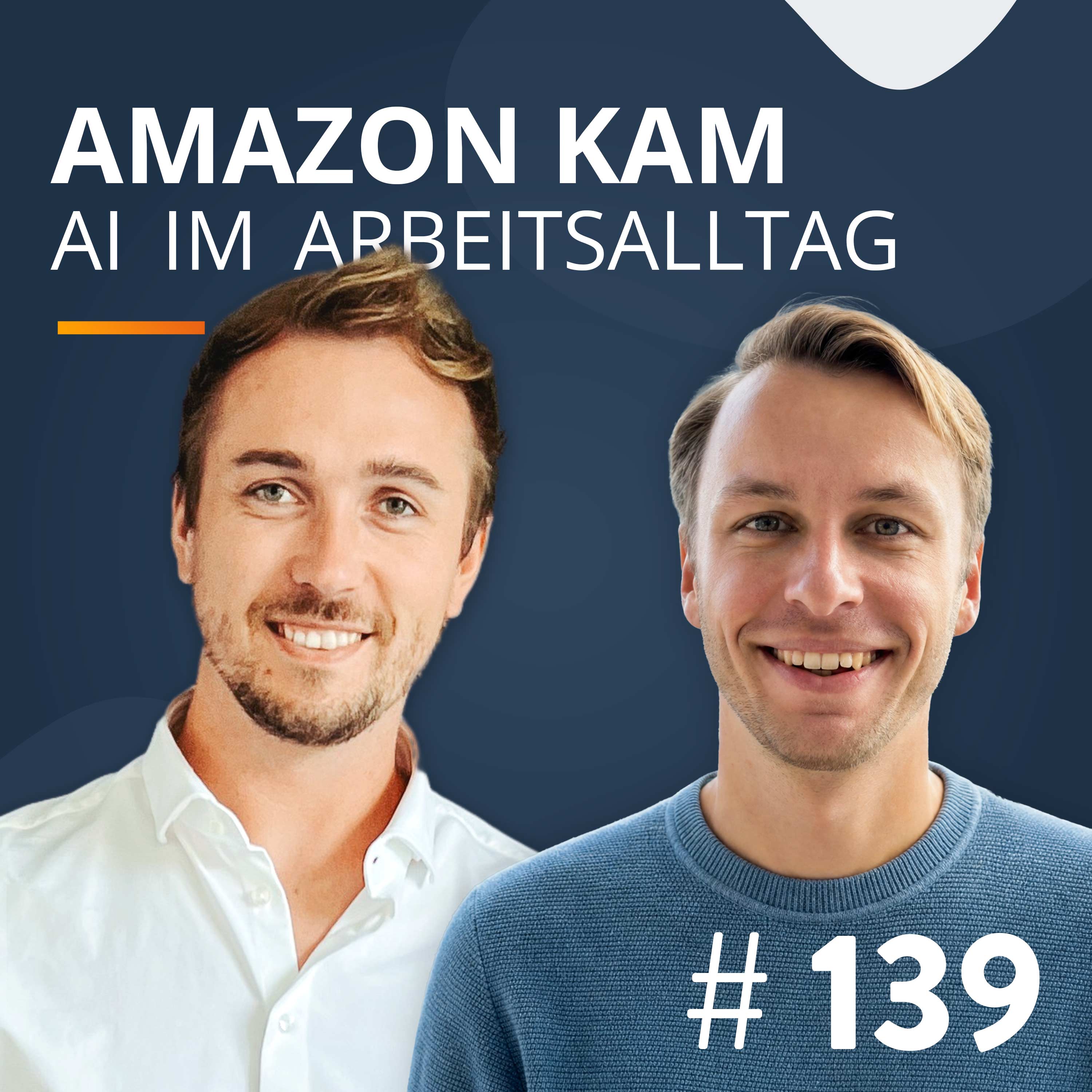 # 139 Amazon KAM - so verändert AI den Arbeitsalltag (Key Account Management)